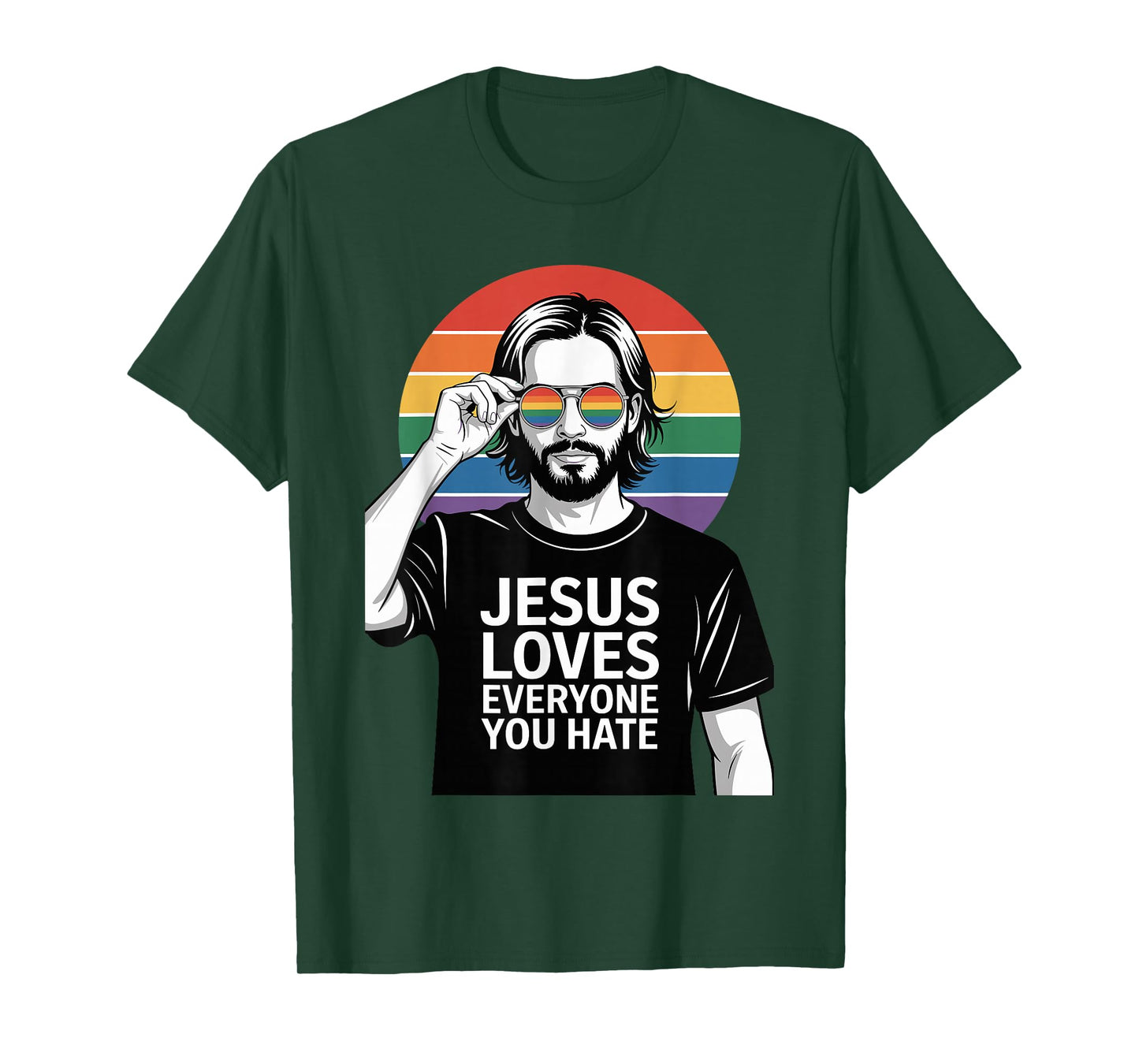 LGBTQ Jesus Loves Everyone You Hate Pride T-Shirt