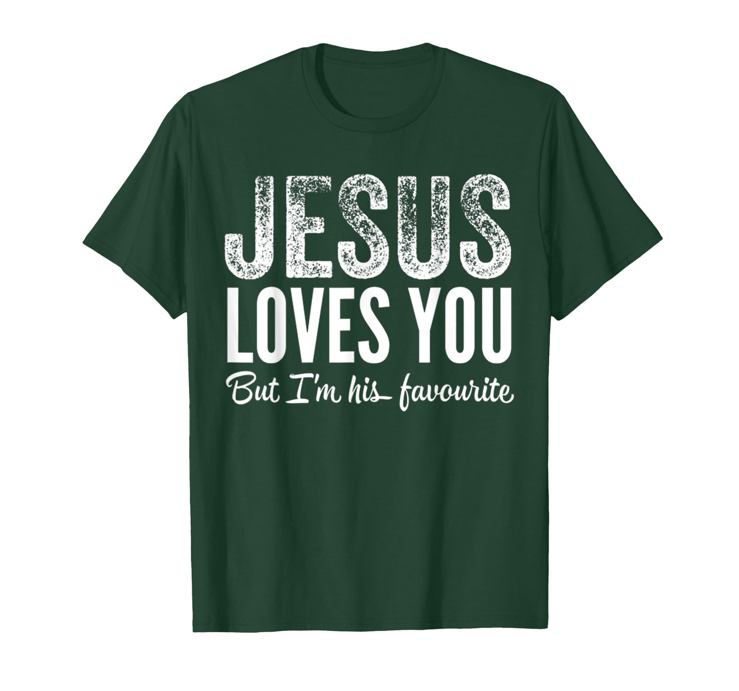 Funny Jesus Loves You, But I'm His Favorite Jesus Follower T-Shirt