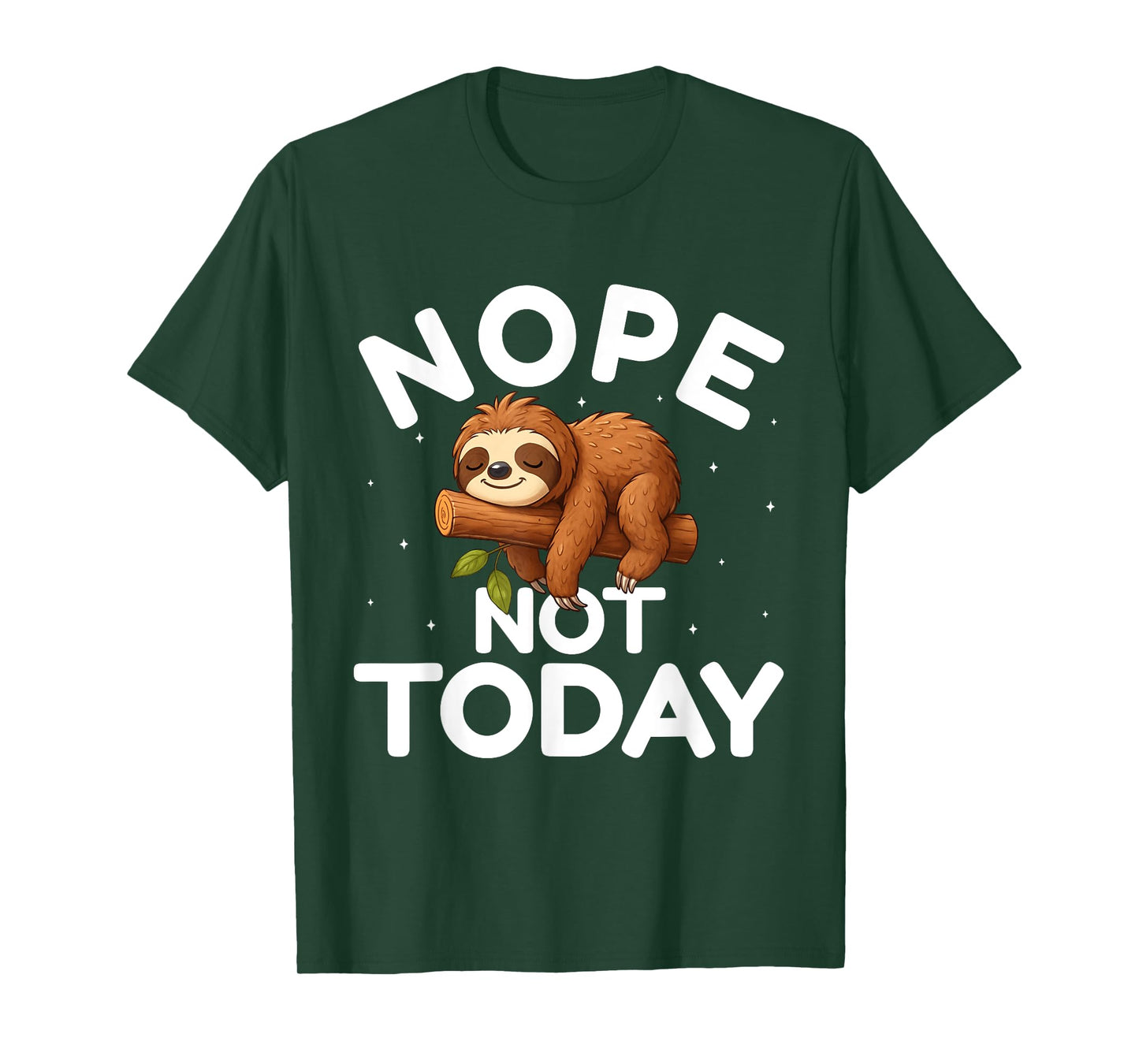 Nope Not Today - Funny Lazy Sloth Lover Men Women Kids T-Shirt