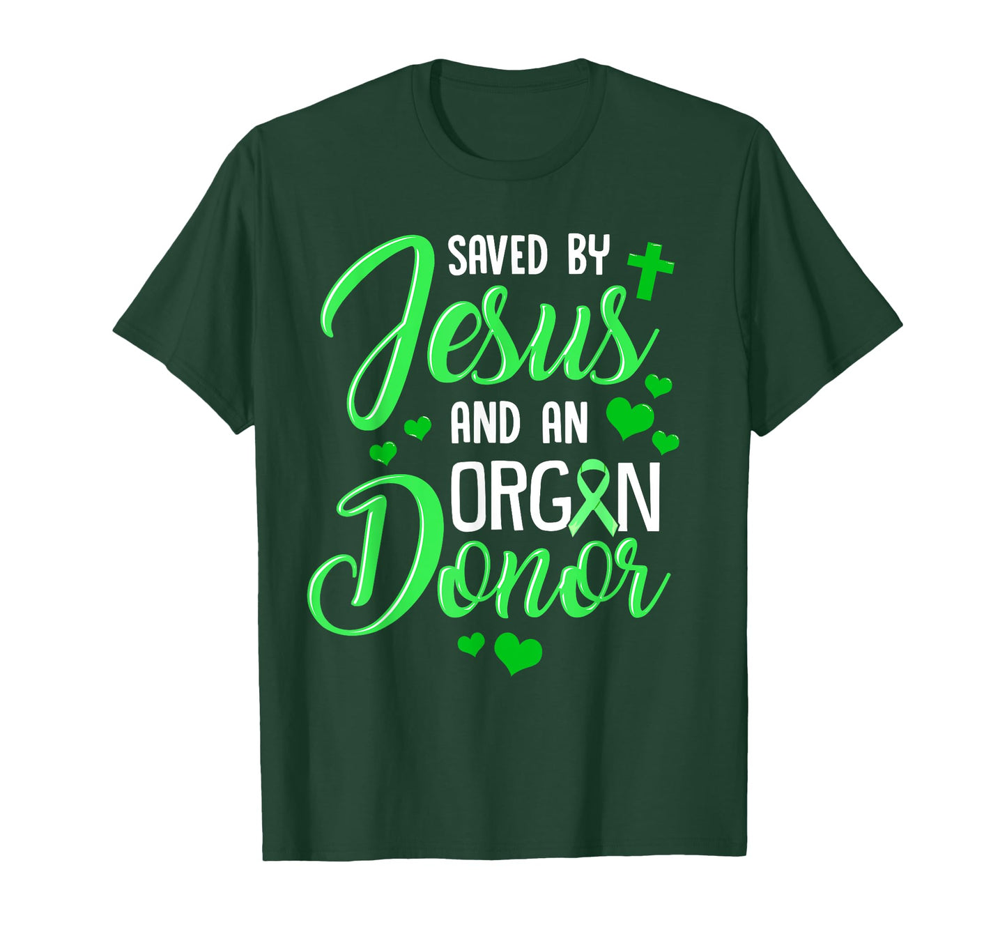 Saved By Jesus and an Organ Donor T-Shirt