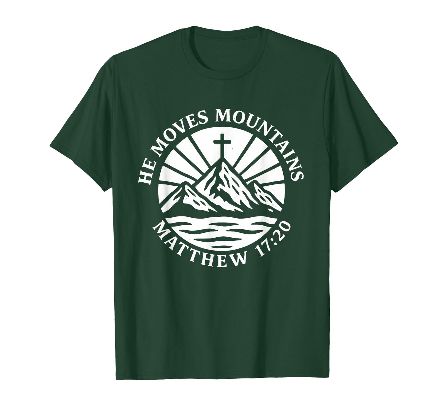He Moves Mountains Matthew 17:20 Bible Verse Christian T-Shirt