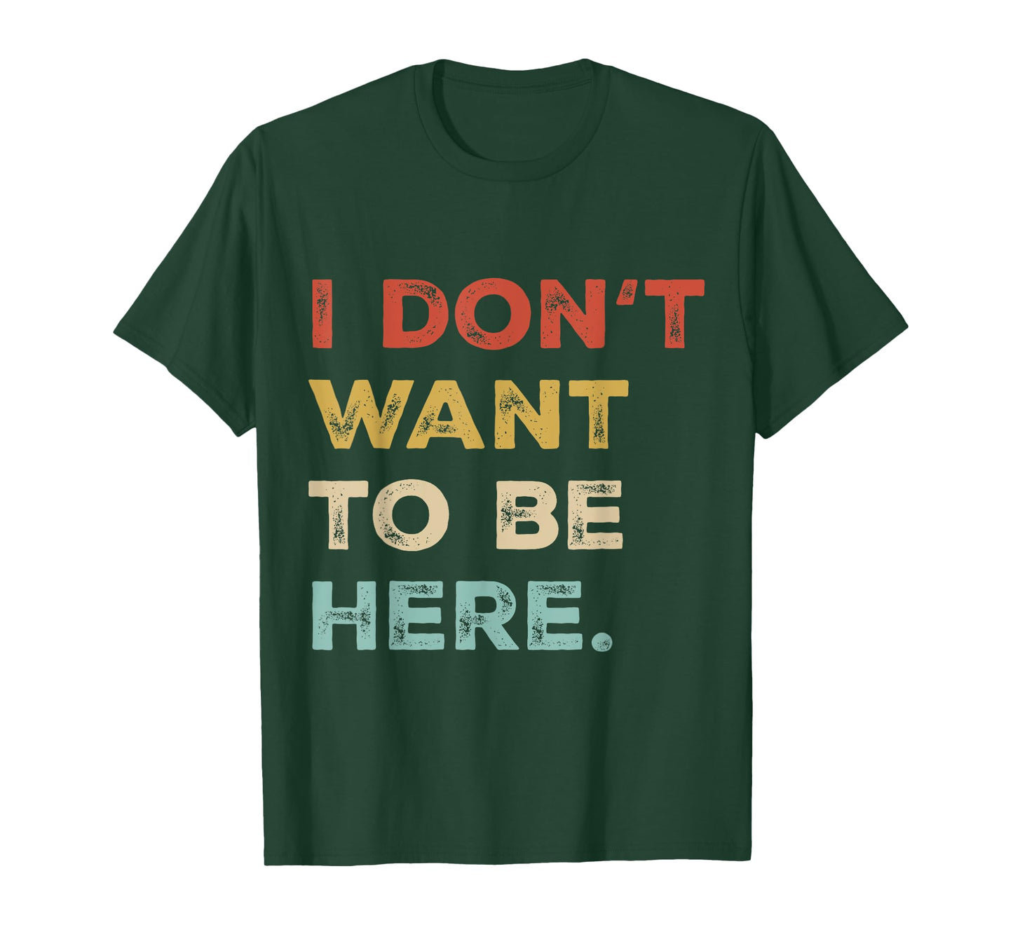 I Dont Want To Be Here Men Women Introverts Sarcastic Saying T-Shirt
