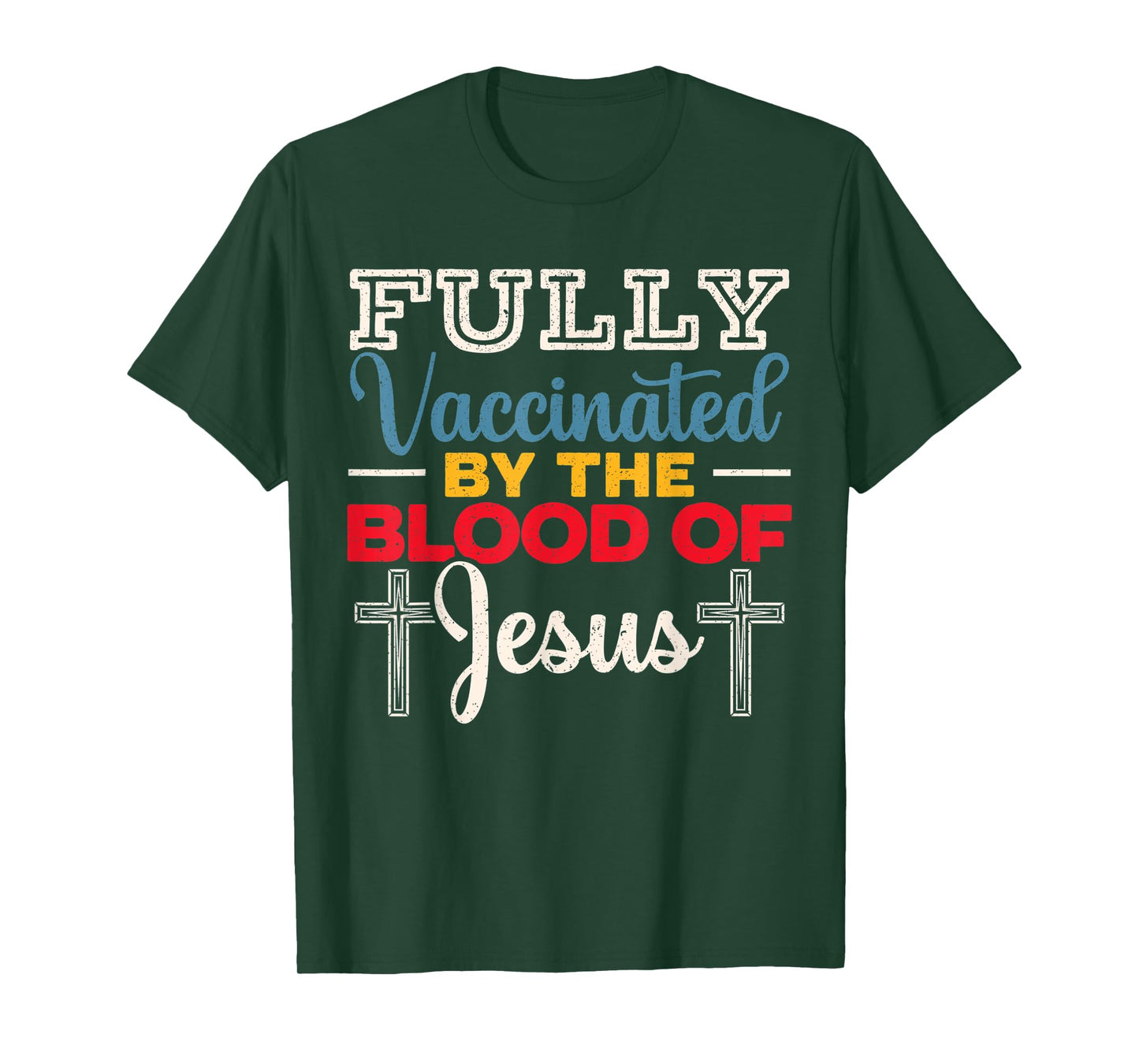 Fully Vaccinated By The Blood Of Jesus for a Christ T-Shirt