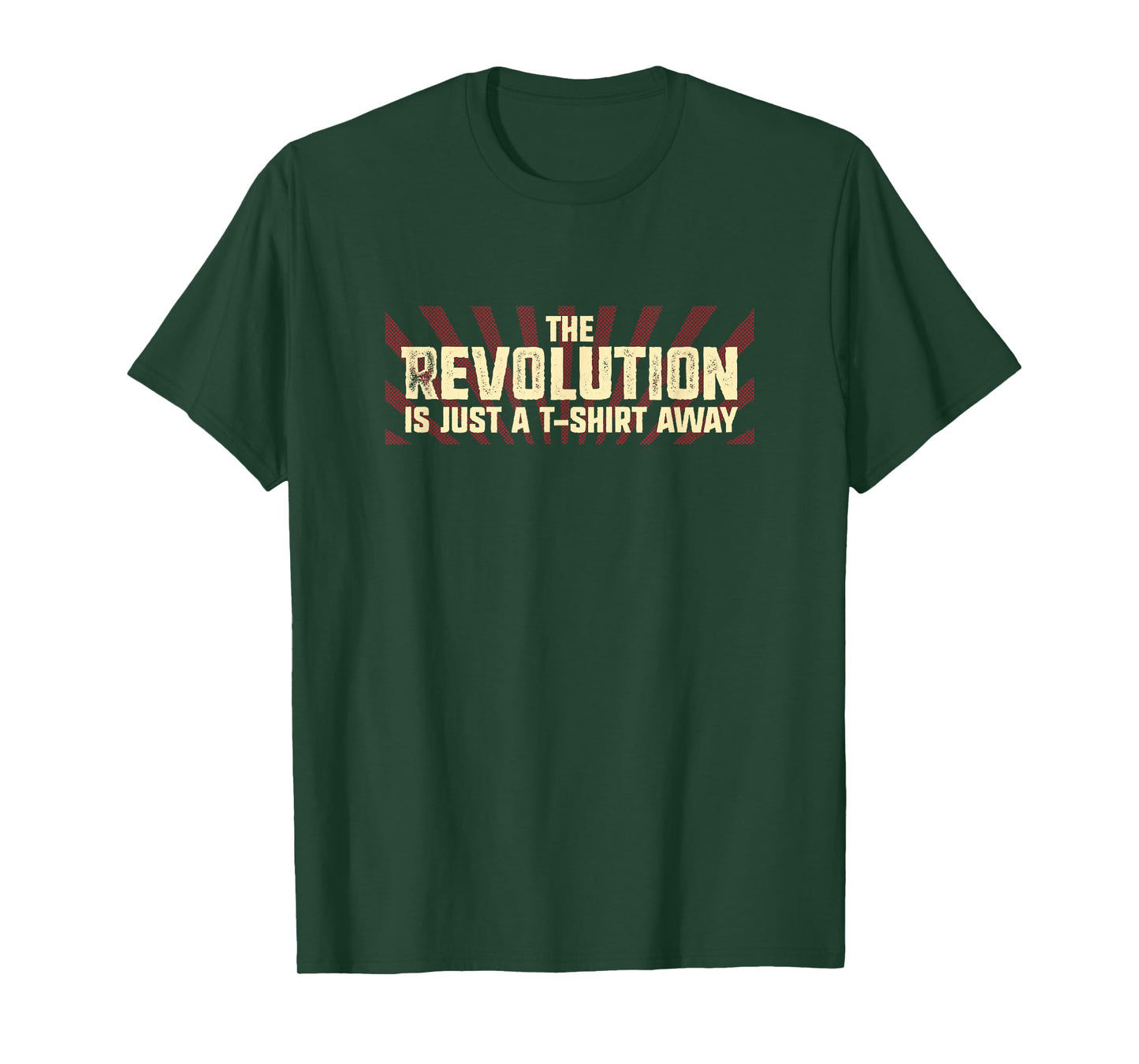 The Revolution is Just a T-Shirt Away T-Shirt