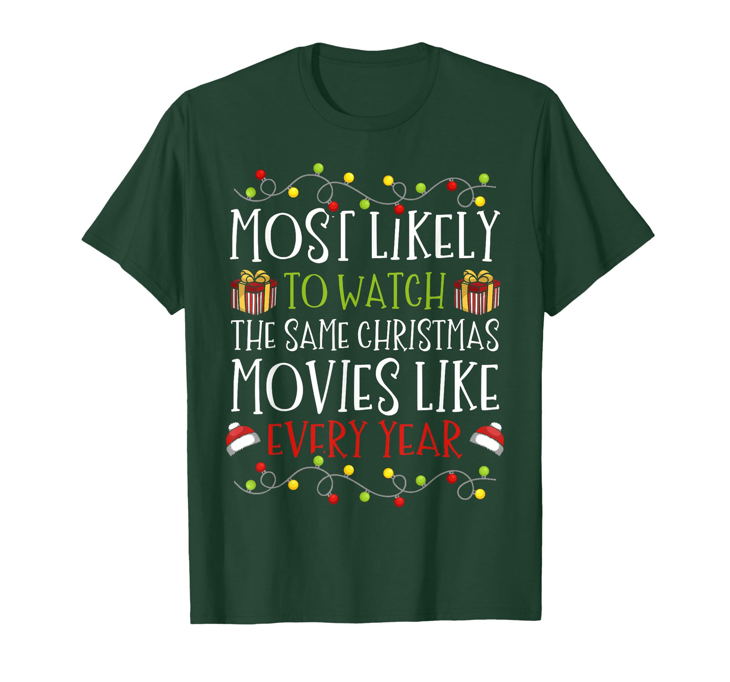 Most Likely to Watch The Same Christmas Movies Binge T-Shirt