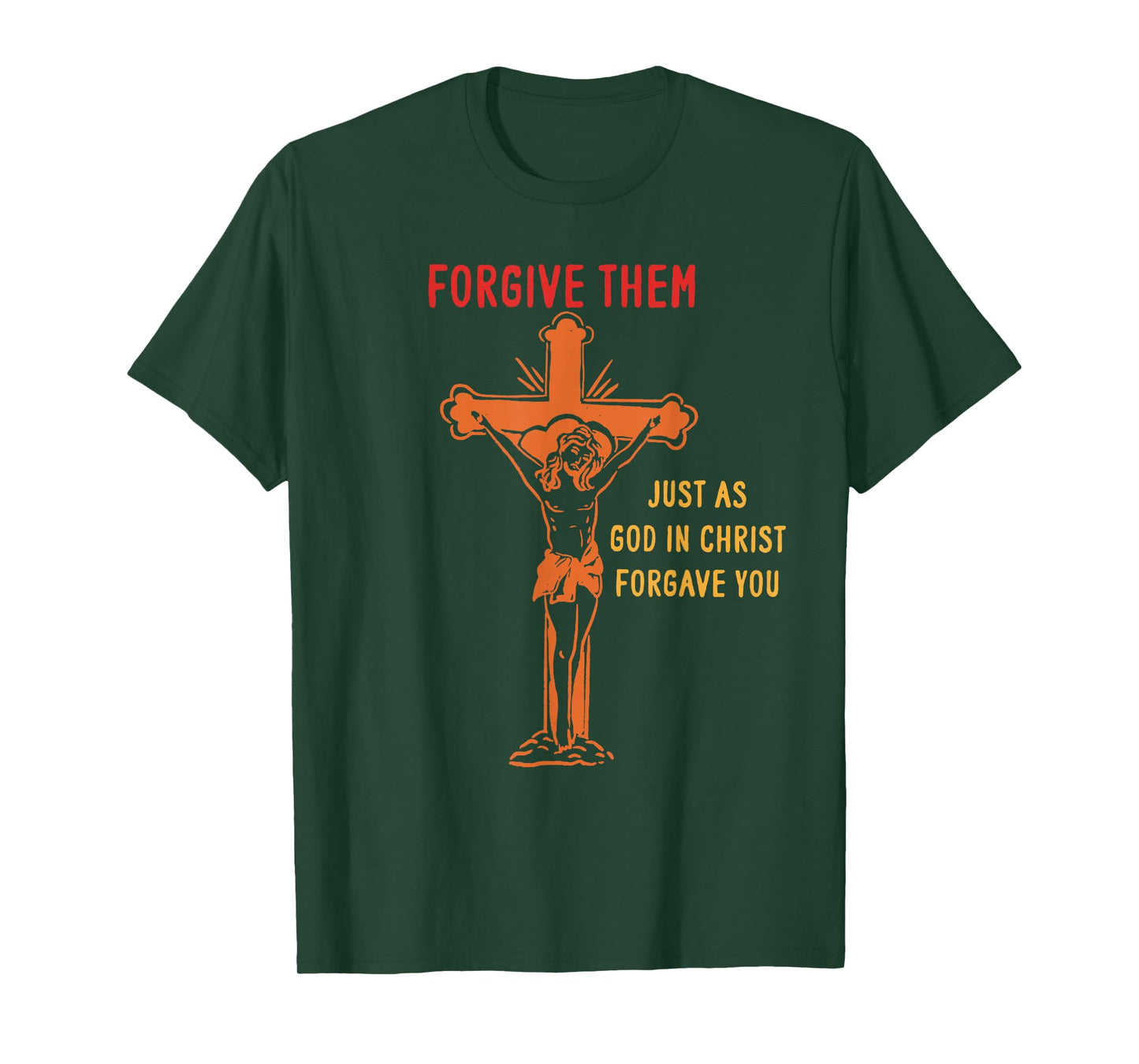 Forgive Them Just As God in Christ Forgave You Retro Vintage T-Shirt