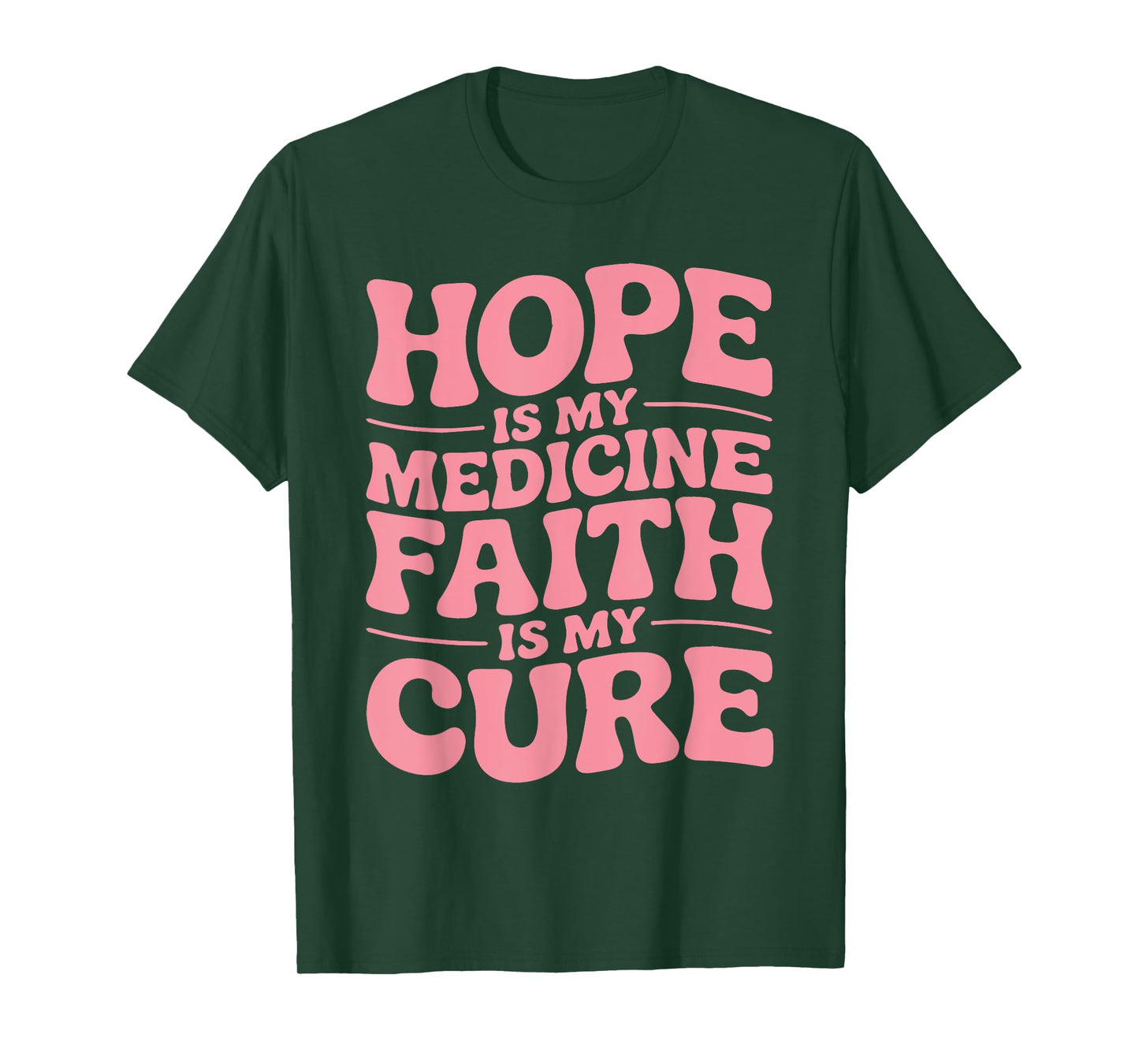 Hope is My Medicine Faith is My Cure Cancer Warrior Survivor T-Shirt