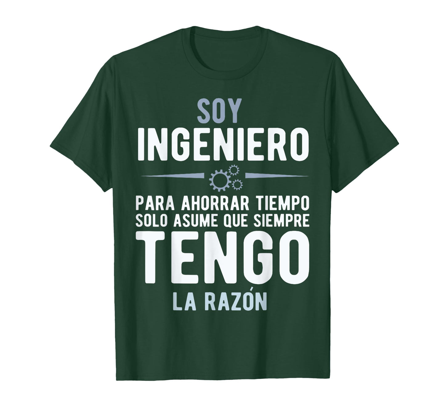 I'm an Engineer I'm Always Right In Spanish Funny Quote T-Shirt