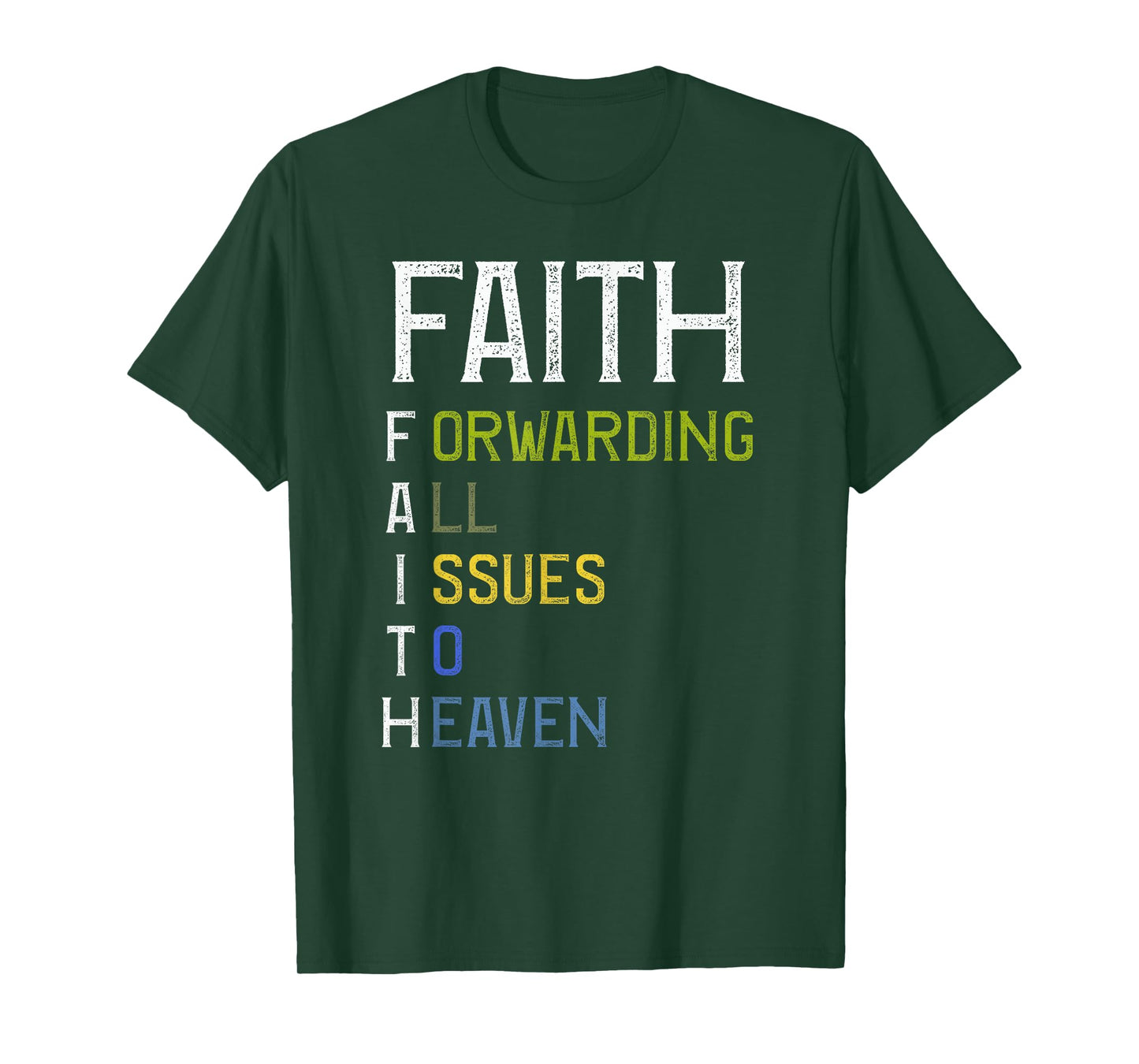 Faith - Forwarding all issues to Heaven - Bible Christian T-Shirt