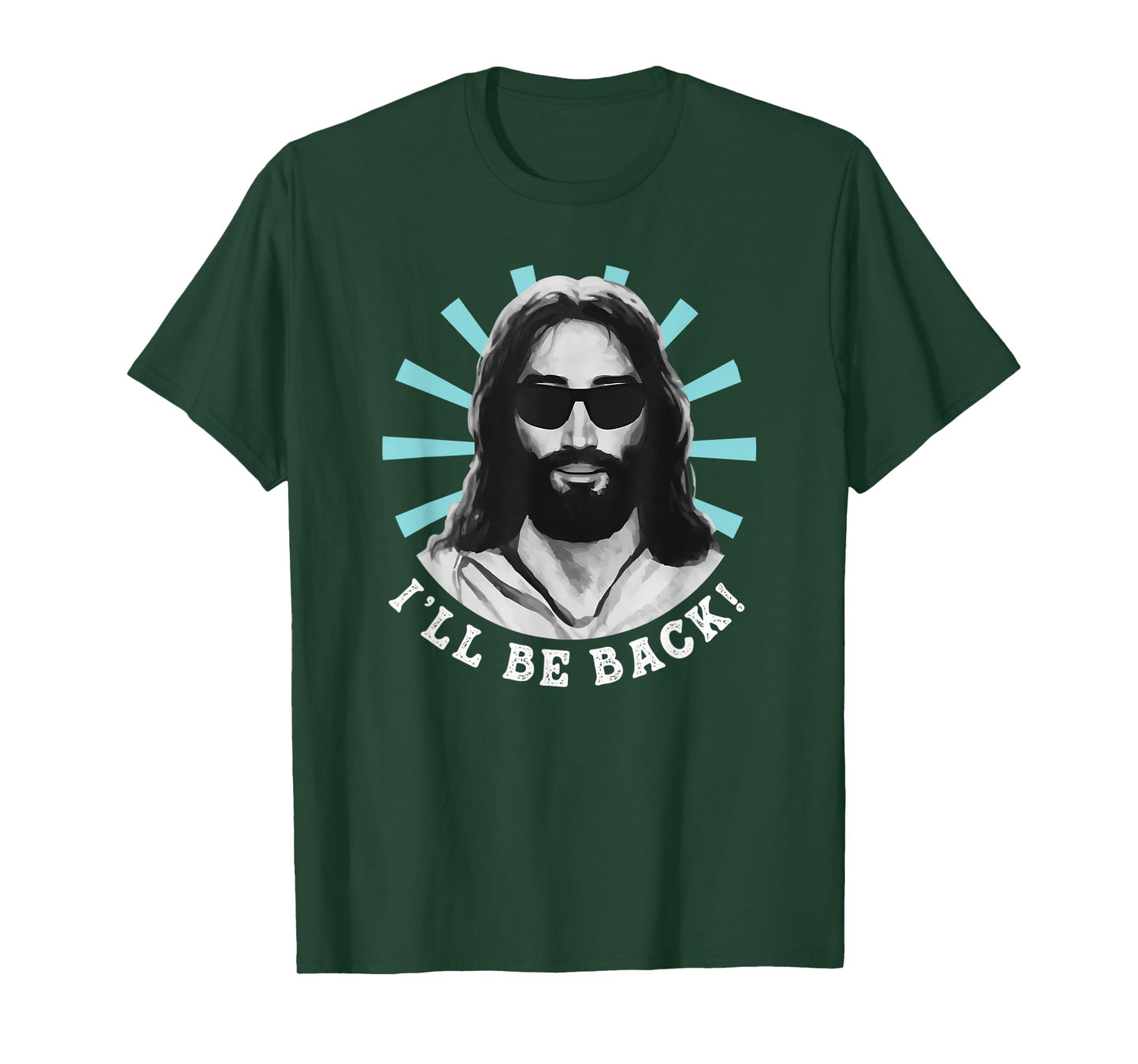 Funny I'll Be Back Jesus Christ Christian God Quote T-Shirt