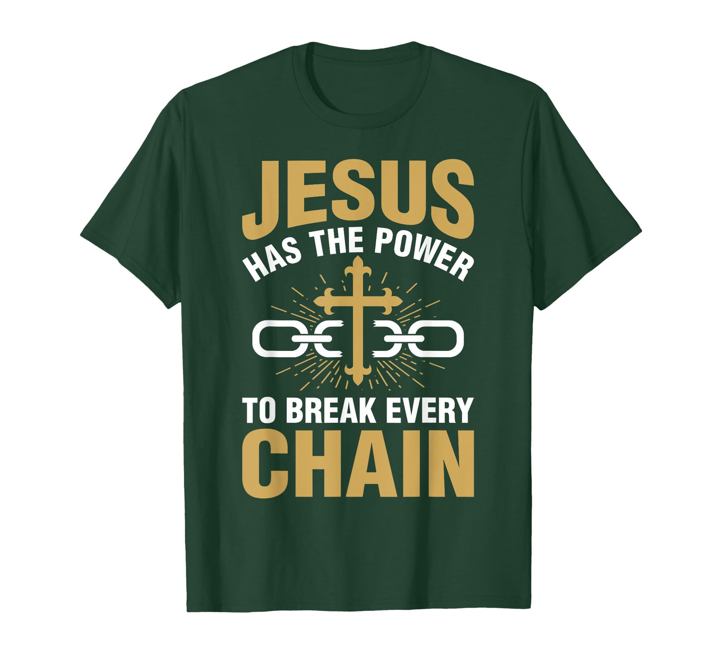 The Power To Break Every Chain Christian Shirts For Women T-Shirt