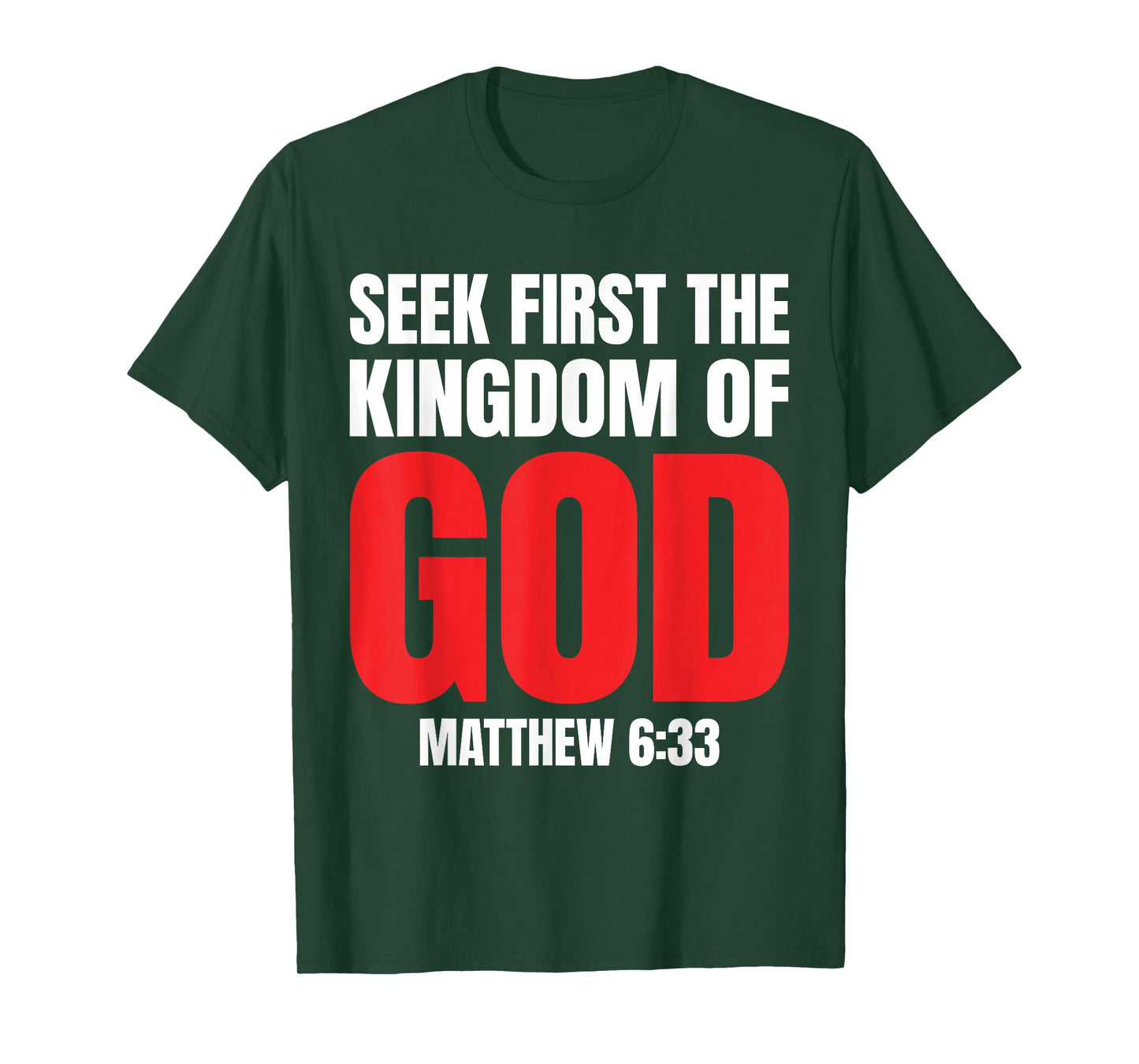 Bible Verse Seek First The Kingdom of GOD Christian T-Shirt
