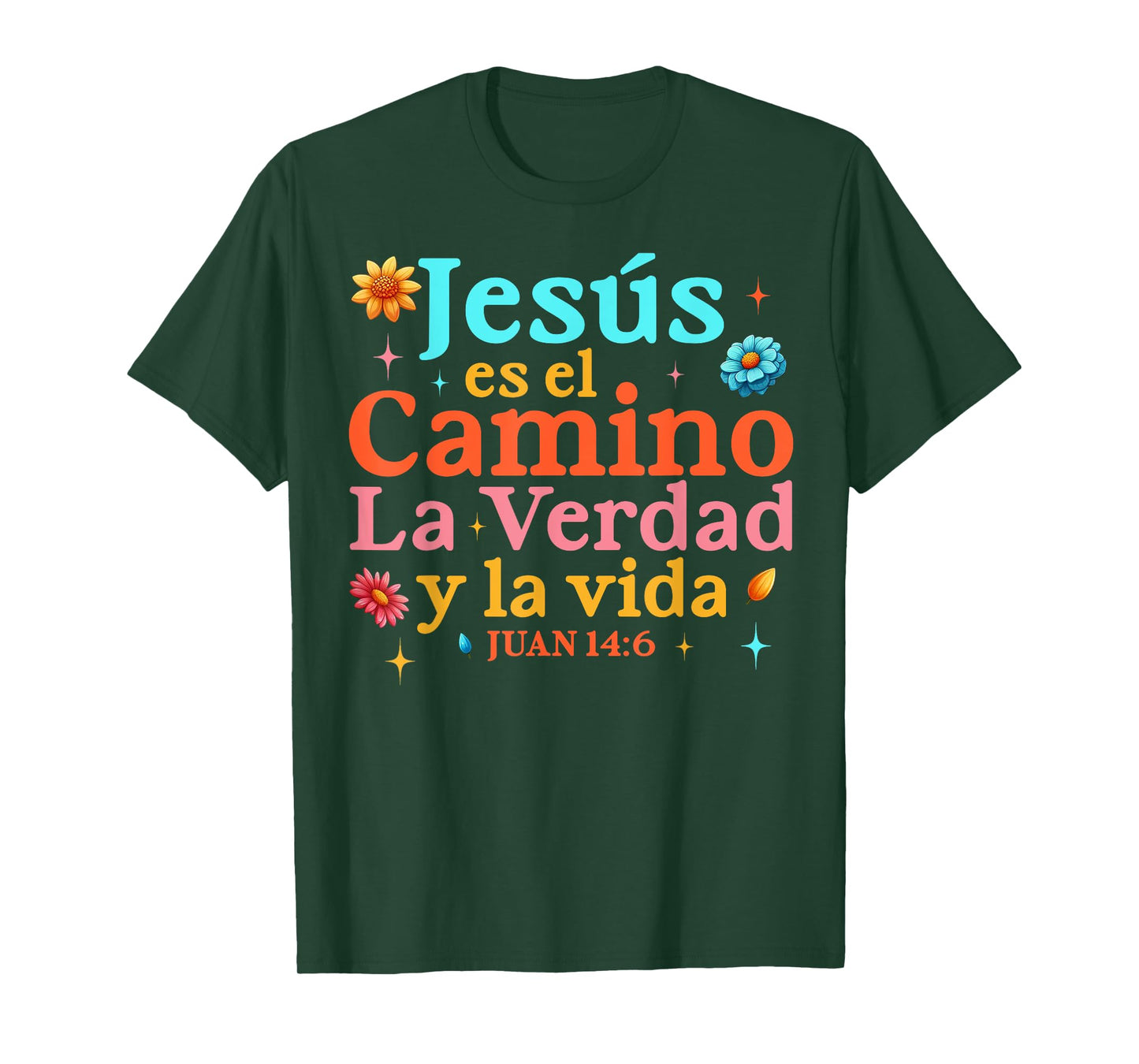 Jesus Es El Camino La Verdad Y La Vida Juan 14:6 Christian T-Shirt