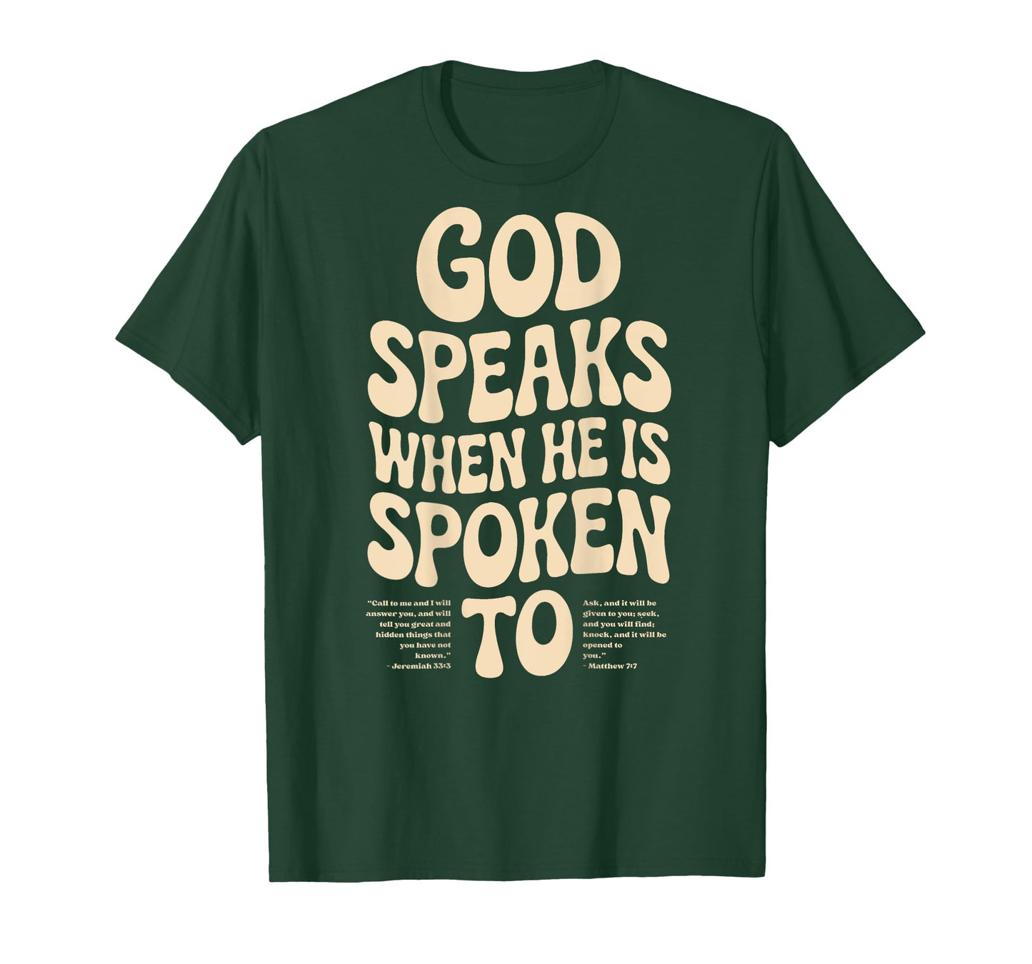 God Speaks When He Is Spoken To Bible Christian Faith T-Shirt