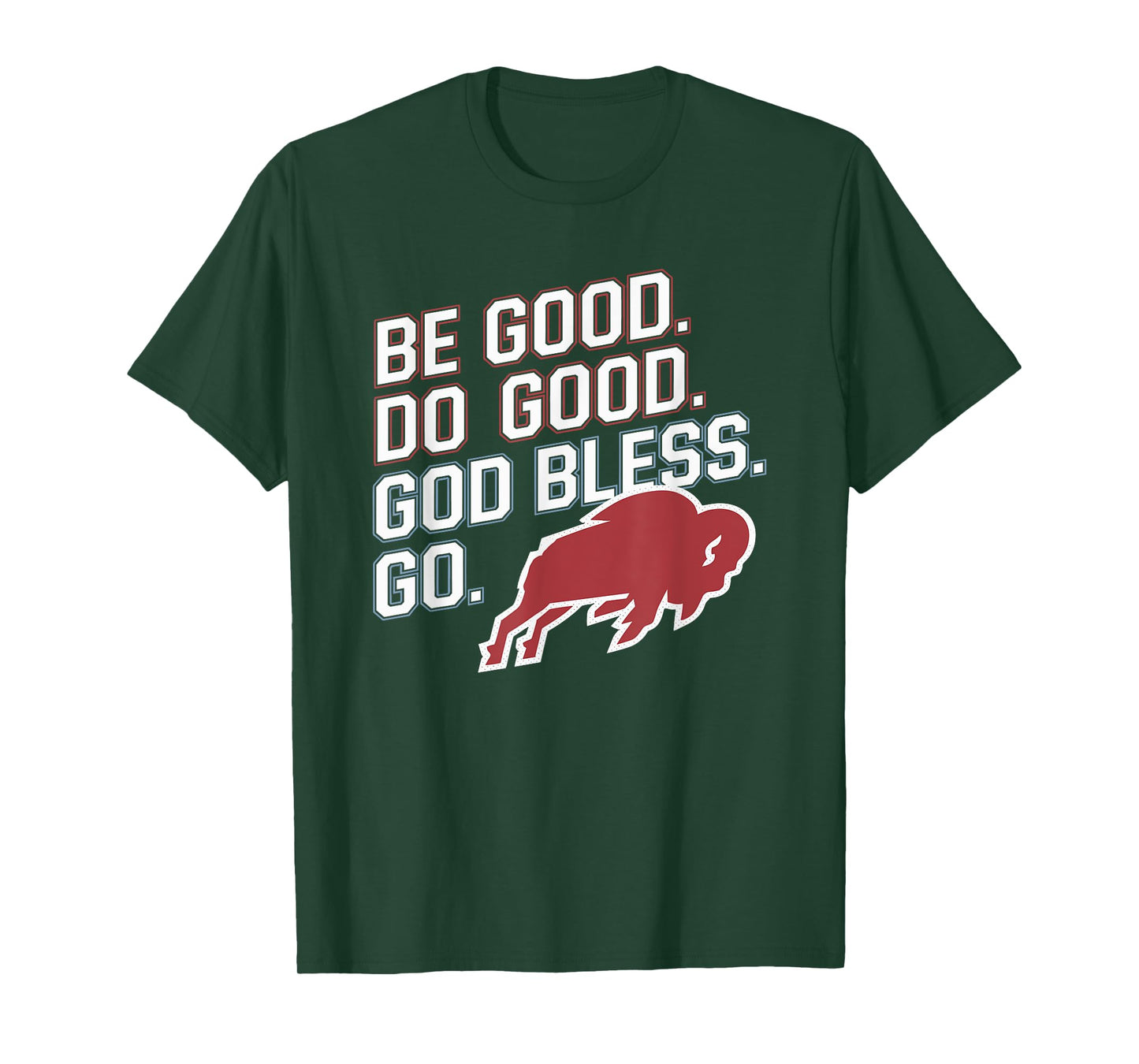 Be Good And Do Good God Bless T-Shirt