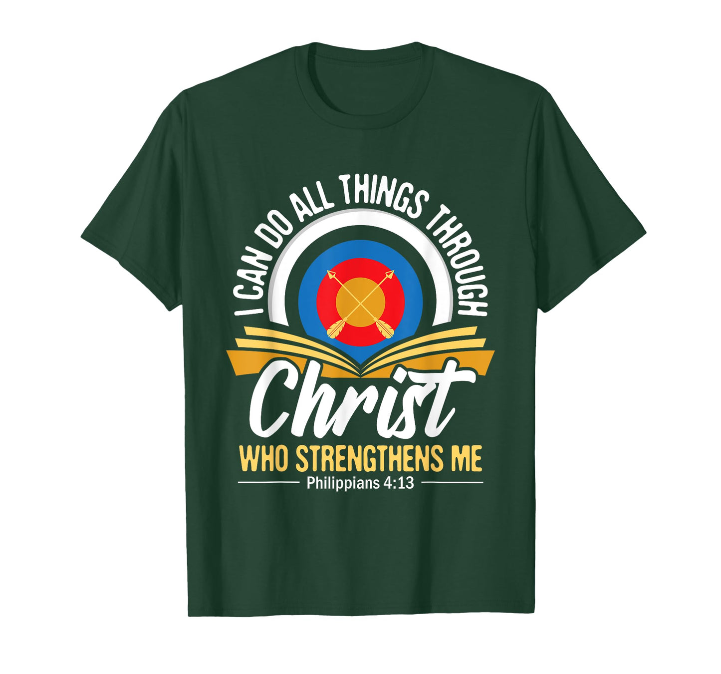 I Can Do All Things Through Christ Christian Archer Archery T-Shirt