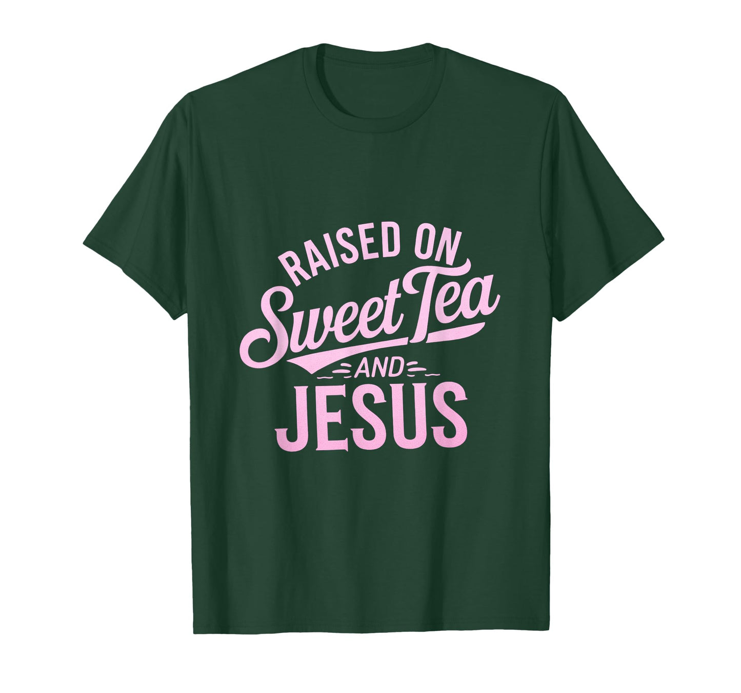 Raised on Sweet Tea and Jesus Faithful Statement T-Shirt