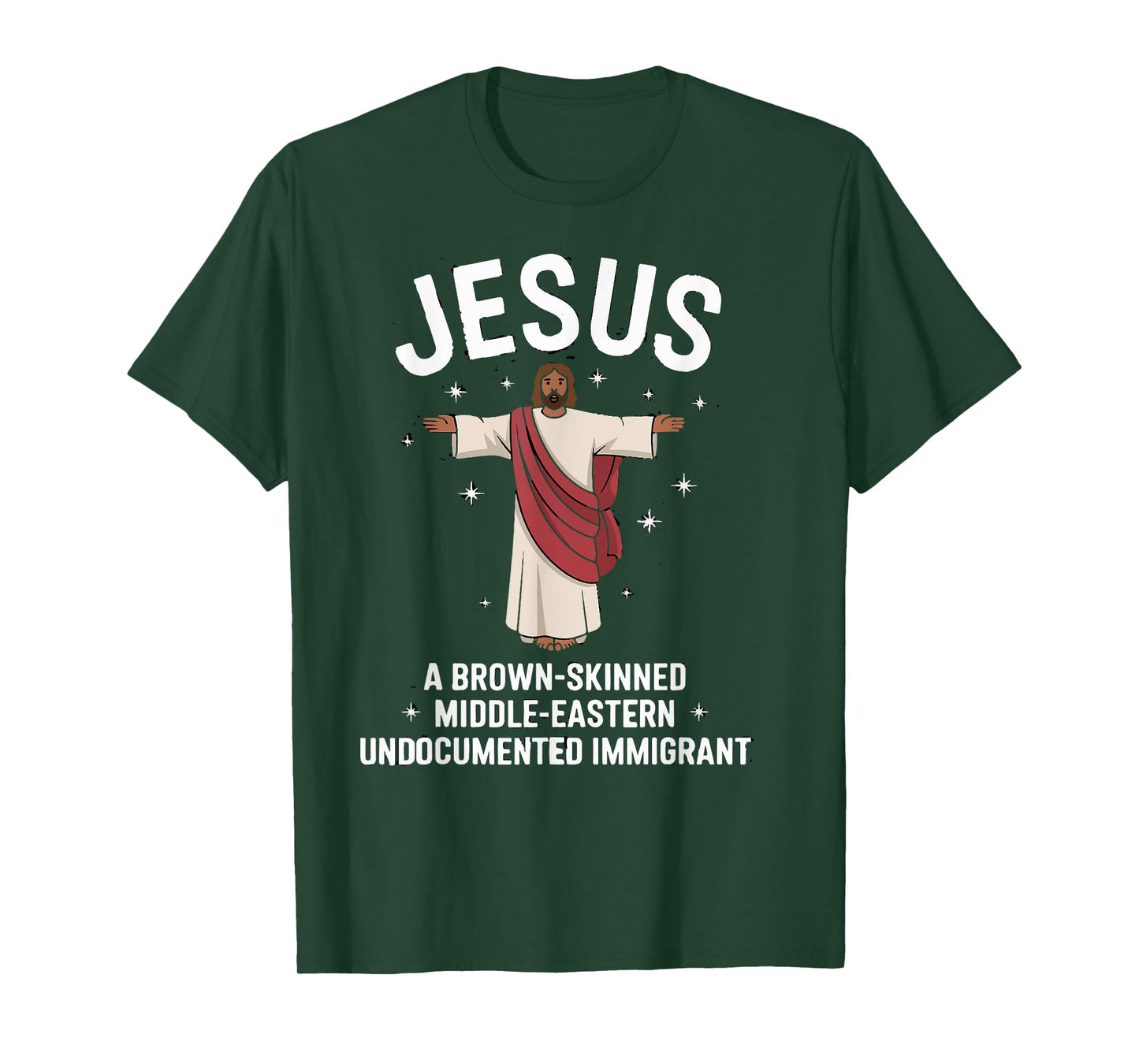 Jesus Brown-Skinned Middle-Eastern Undocumented Immigrant T-Shirt
