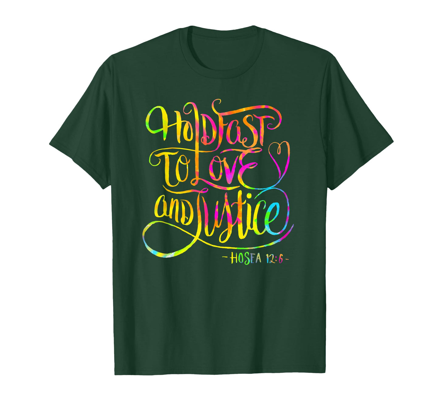 Hold Fast To Love and Justice - Christian - Hosea 12 - Bible T-Shirt
