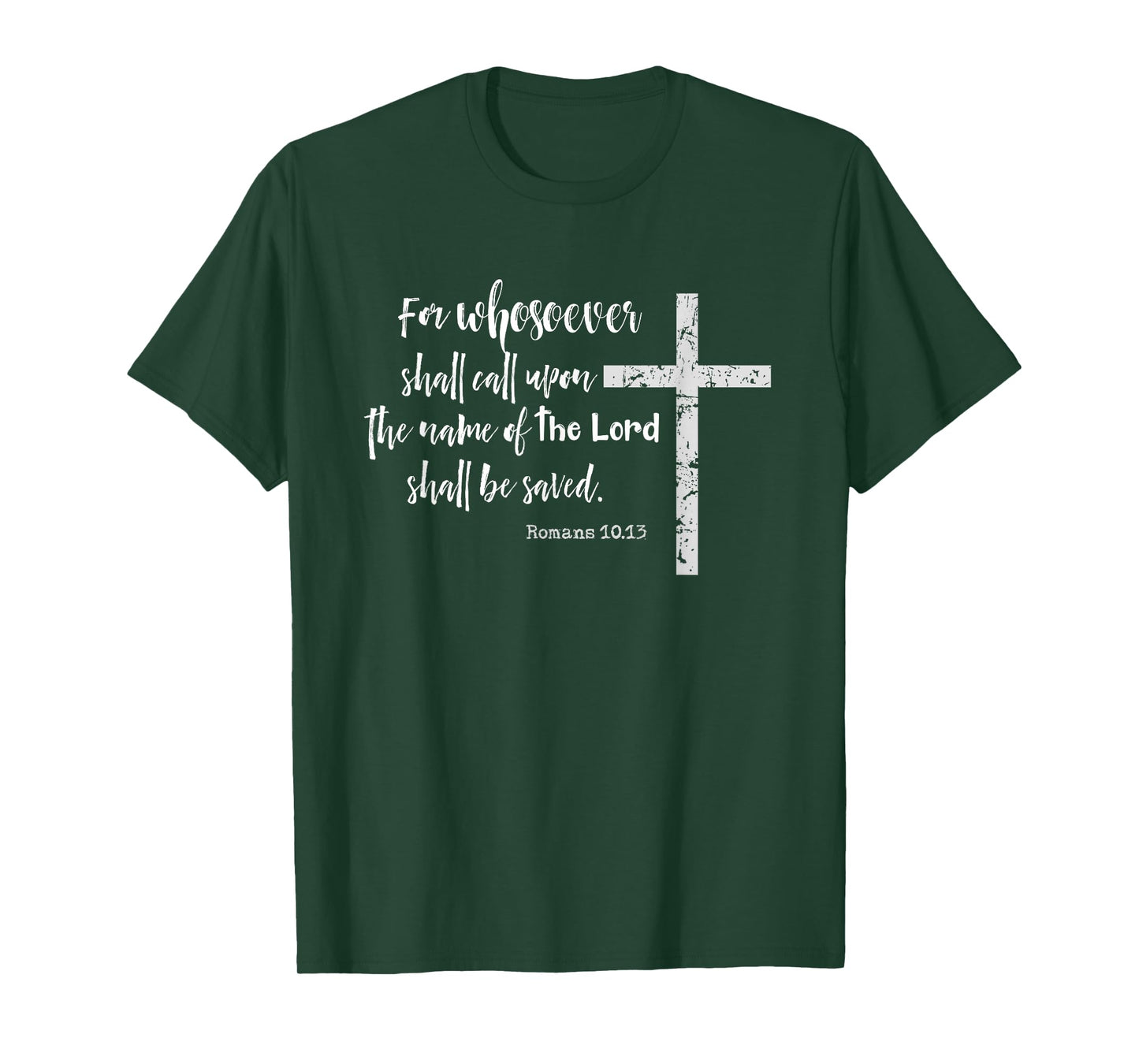 Christian KJV Scripture Whosoever Calls Romans 10.13 T-Shirt