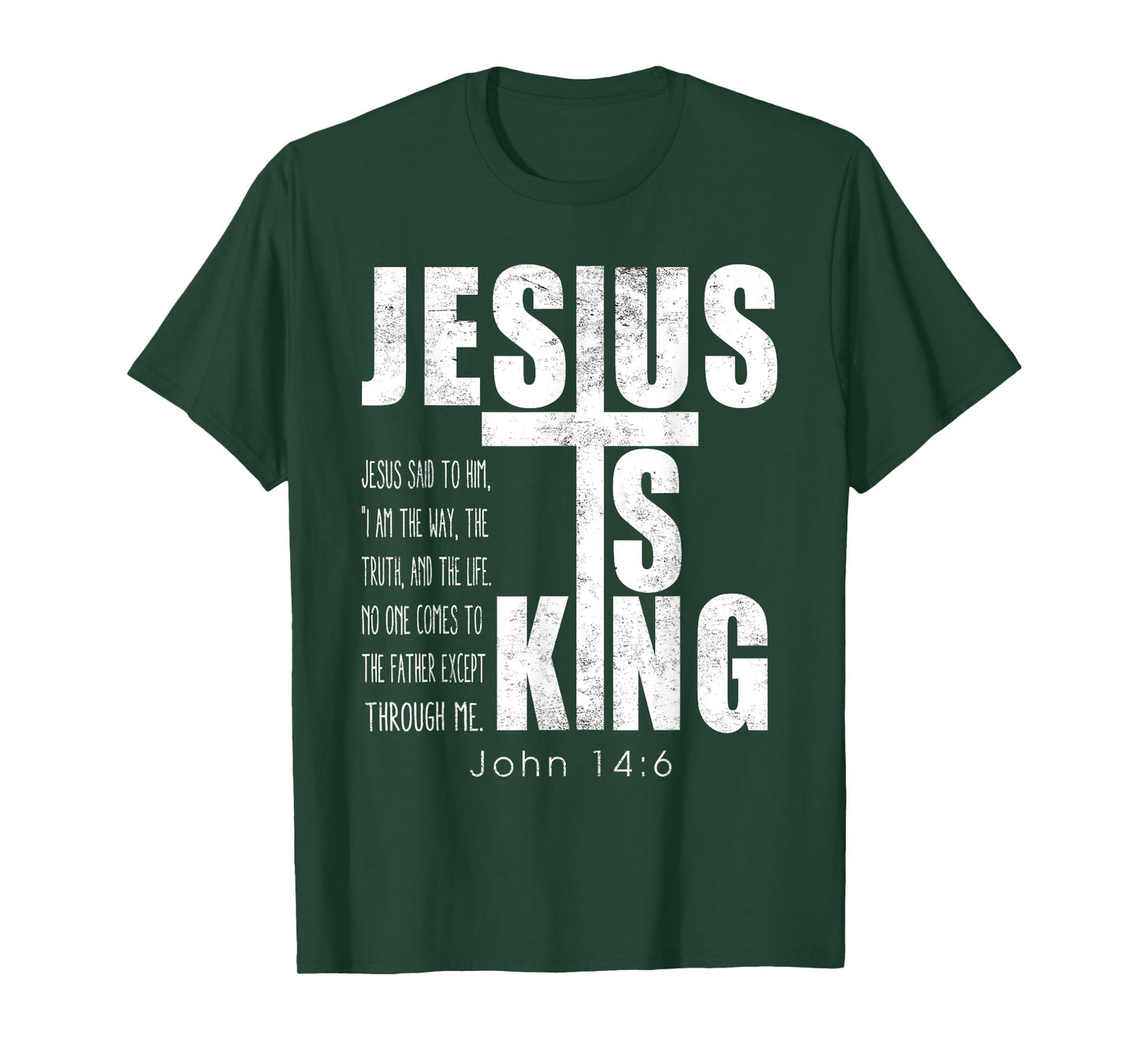 Jesus Is King. Jesus Said To Him, I Am The Way Bible Verse T-Shirt