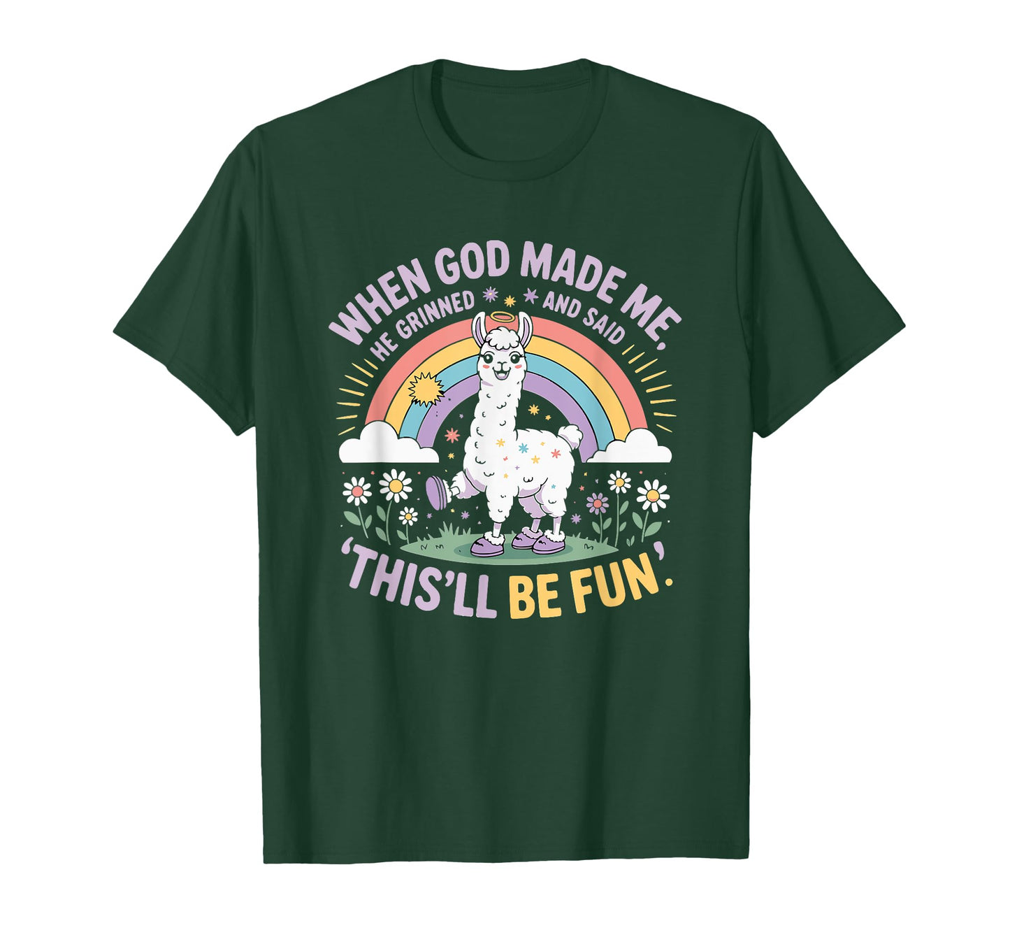 When God Made Me He Grinned and Said Funny Llama Teens Mom T-Shirt