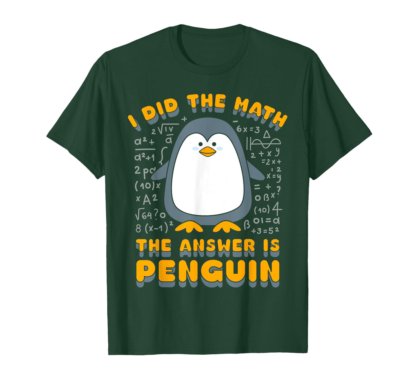 I Did The Math The Answer Is Penguin Funny Student Teacher T-Shirt