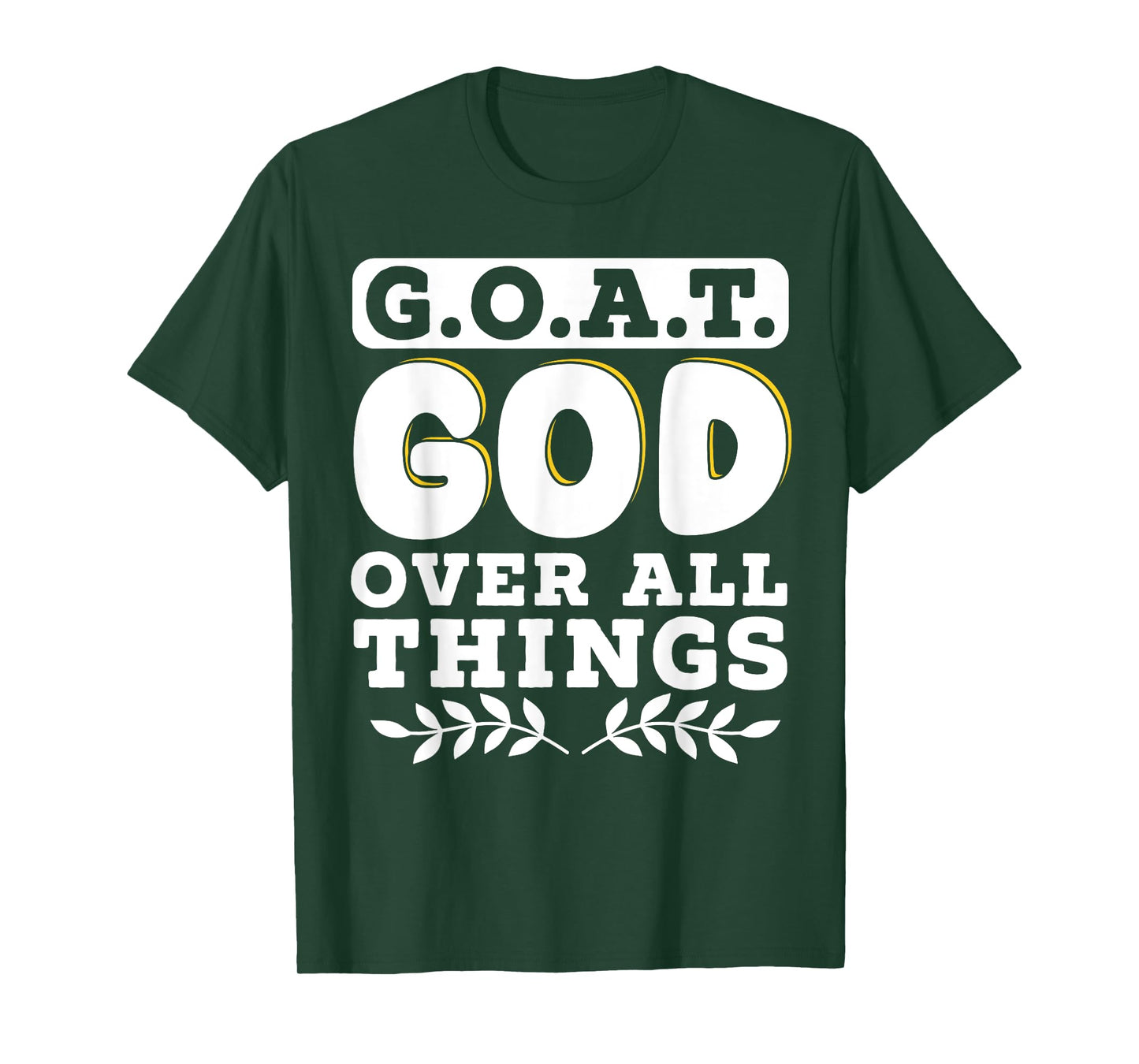 G.O.A.T. God Over All Things T-Shirt
