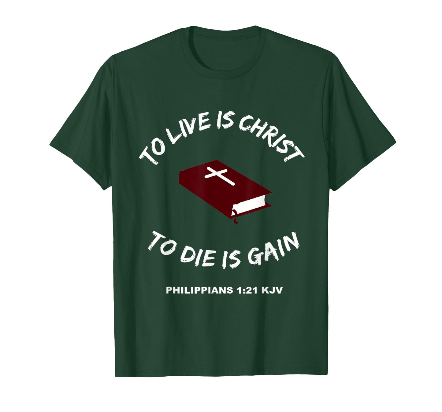 Christian T-Shirt Bible Scripture Verses Philippians 1:21 T-Shirt
