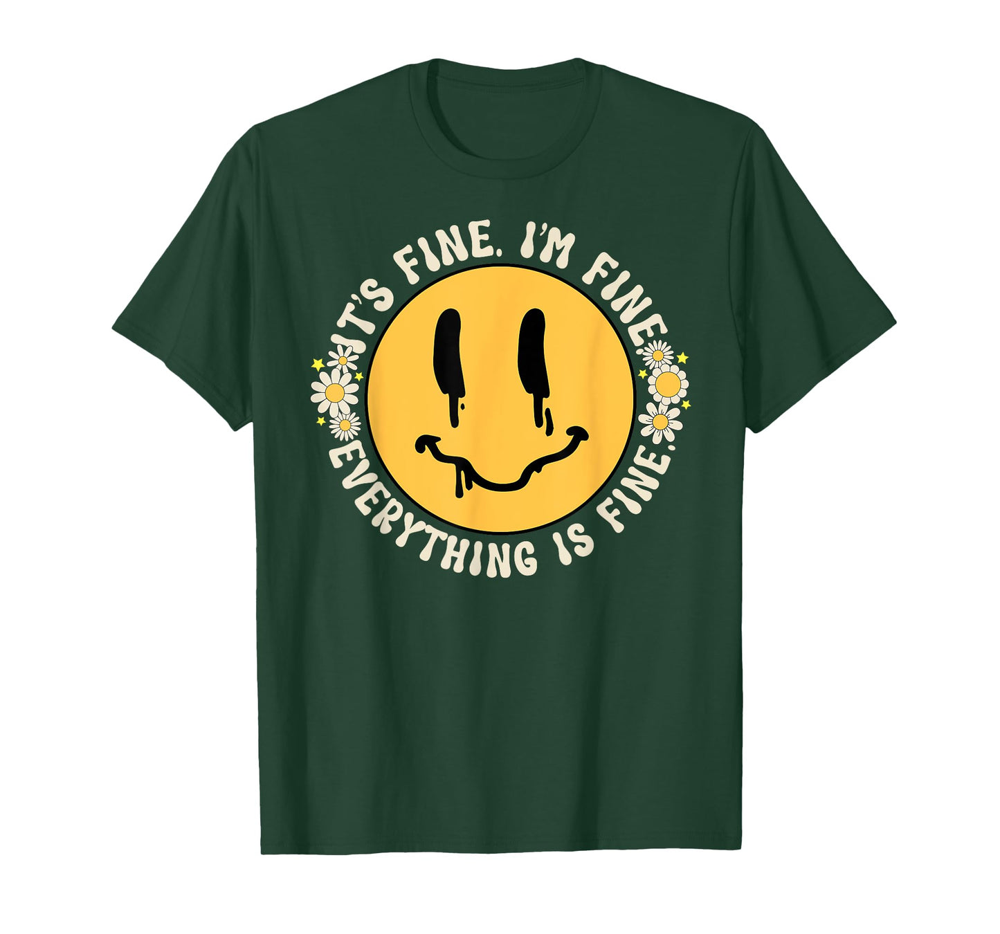 Funny It's Fine I'm Fine Everything Is Fine Smile Face T-Shirt