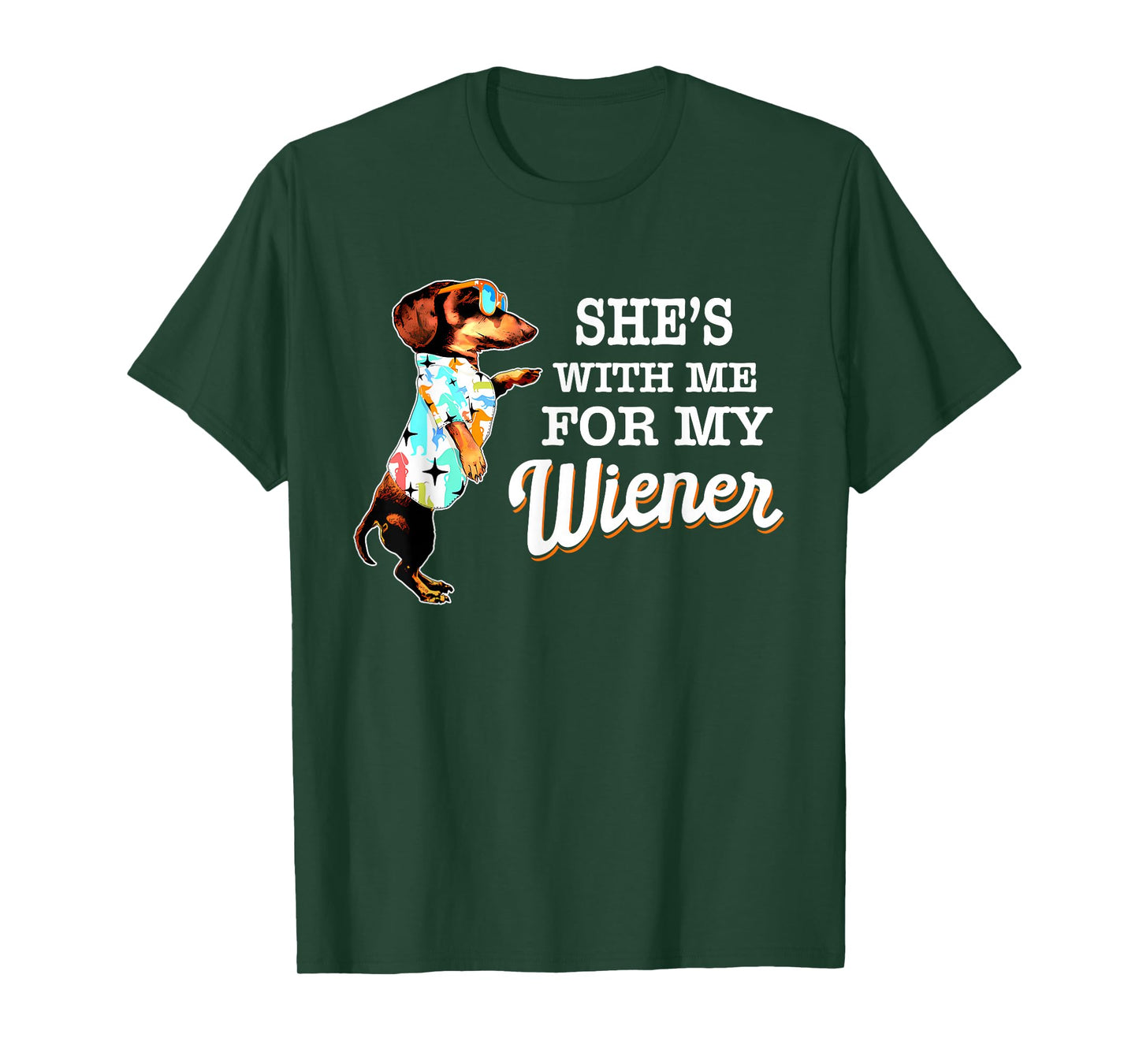 She's With Me For My Wiener Funny Dog Lovers T-Shirt