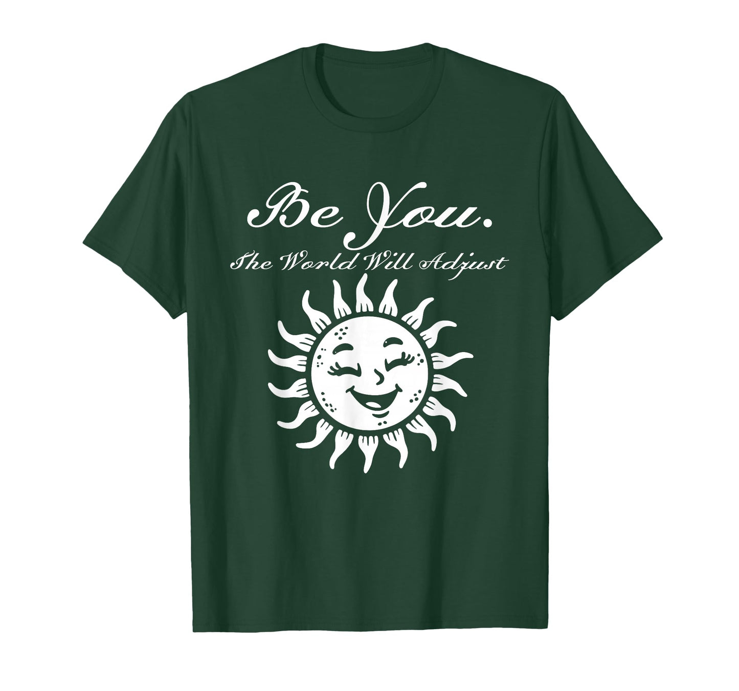 Be You The World Will Adjust Smiling Sun Design T-Shirt