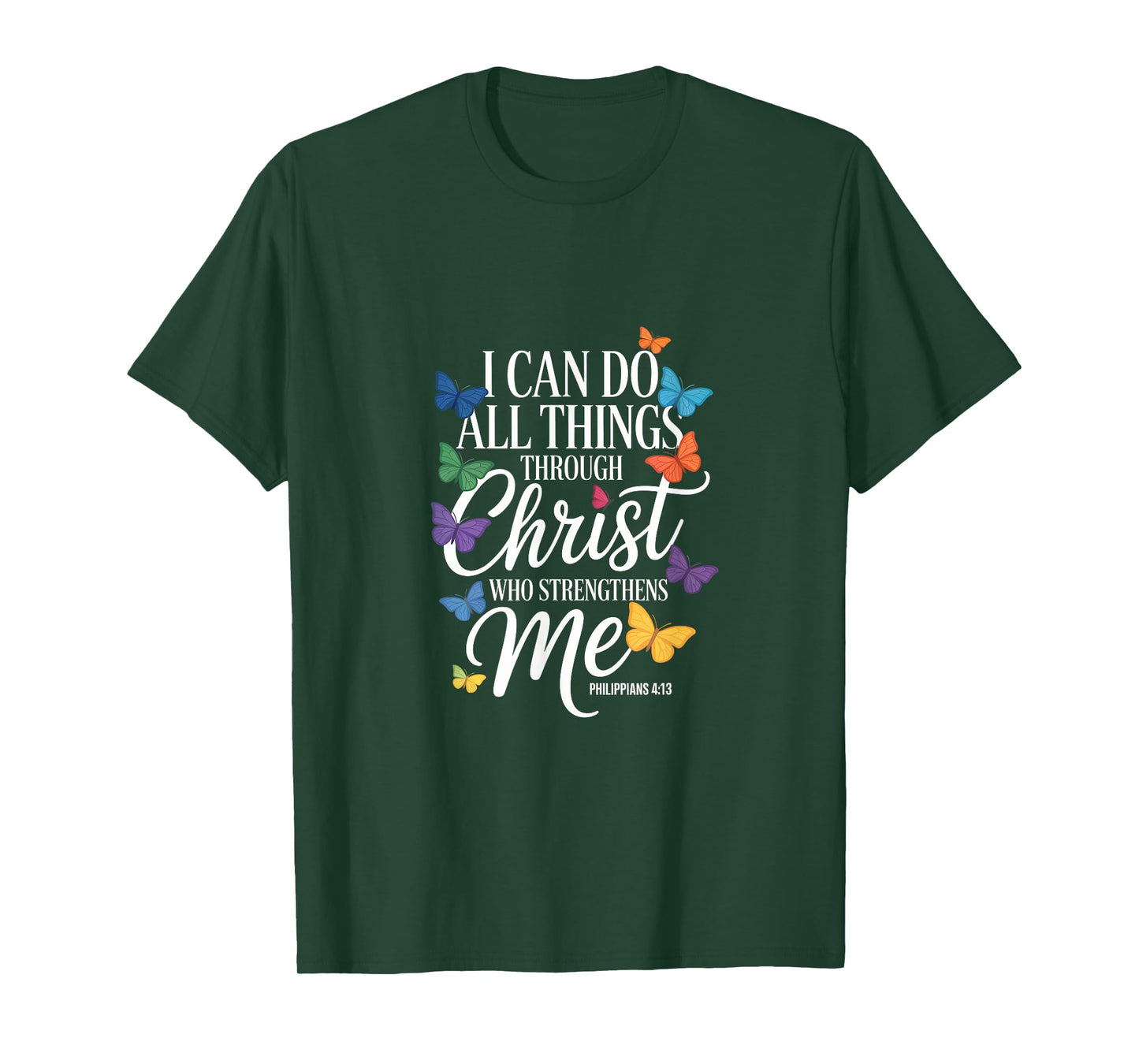 I Can Do All Things Through Christ Butterfly Faith T-Shirt