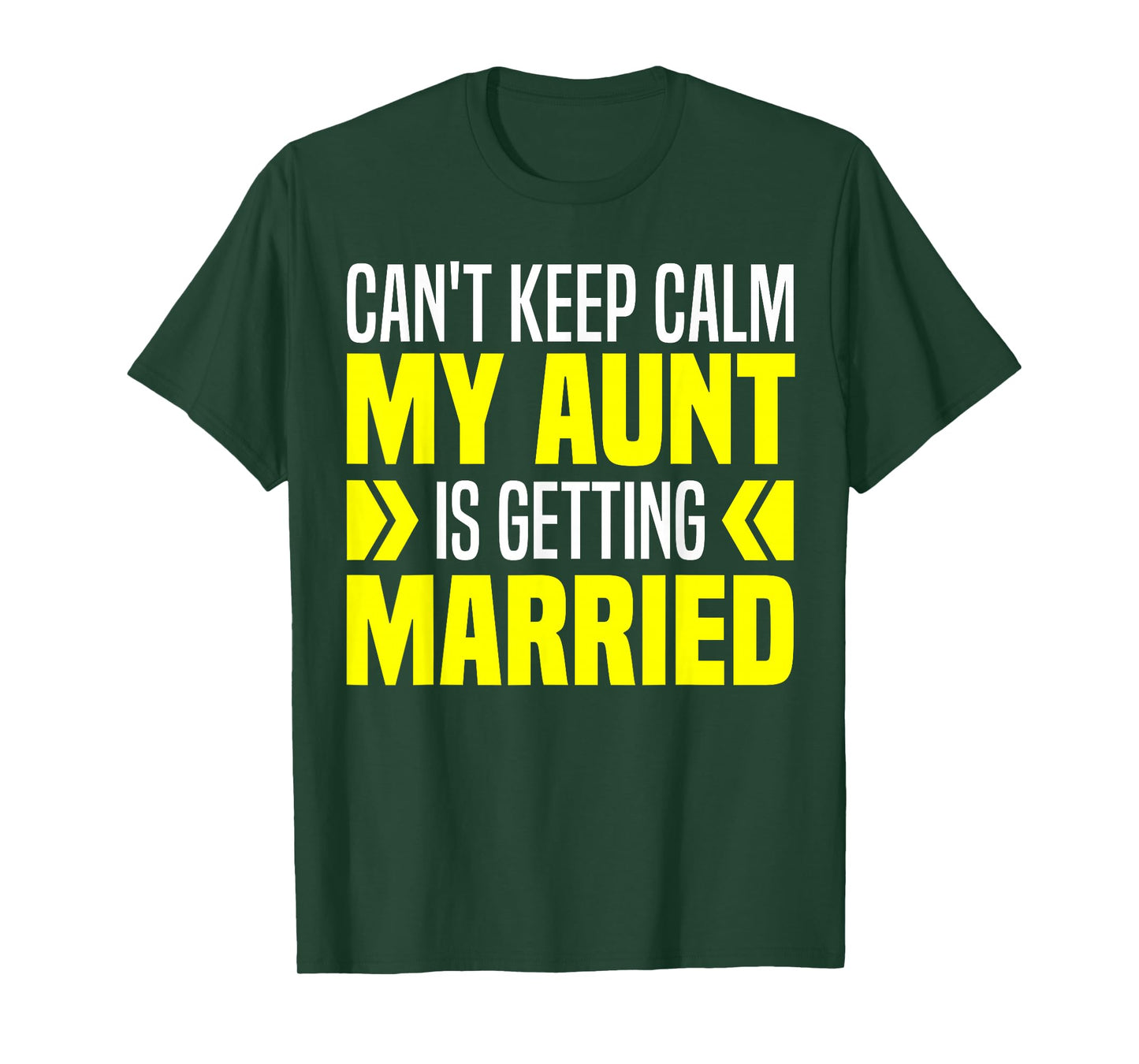 I Can't Keep Calm My Aunt Is Getting Married Funny T-Shirt