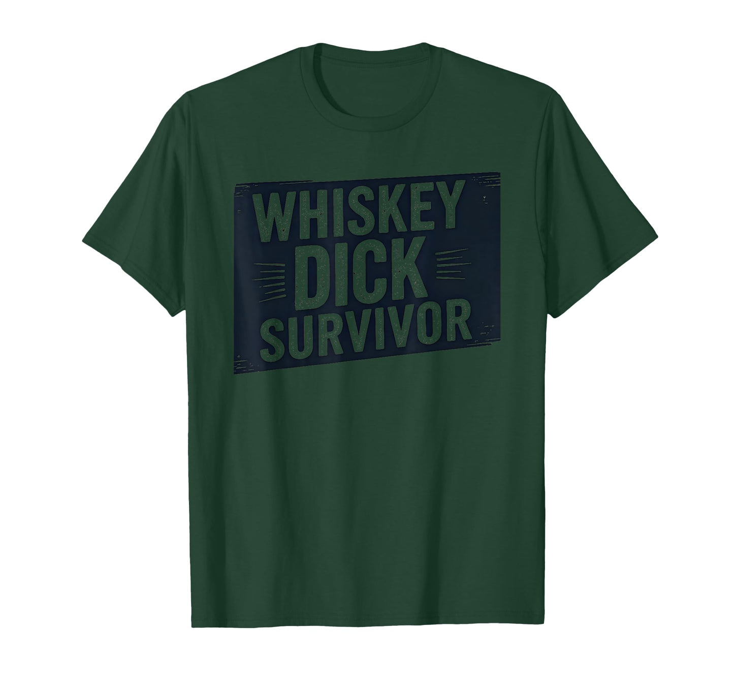 Whiskey Dick Survivor Dirty Humor Naughty Raunchy T-Shirt
