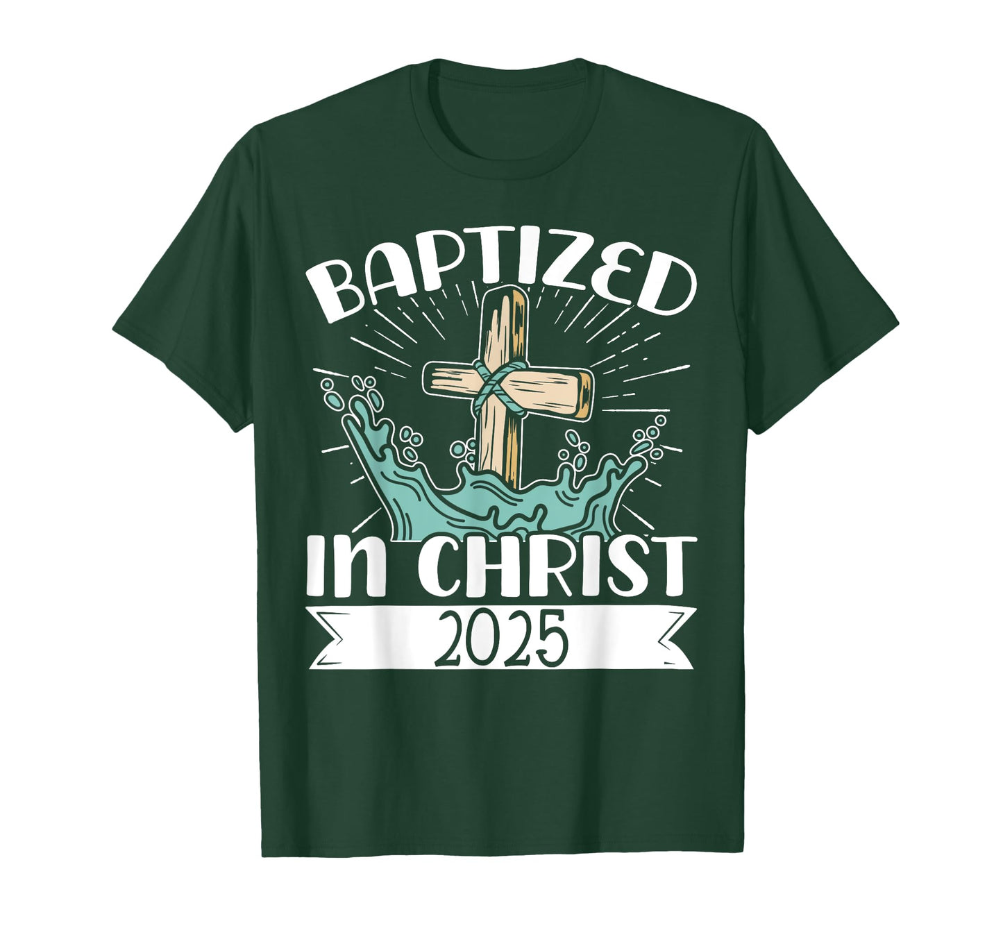 Baptized In Christ 2025 T-Shirt