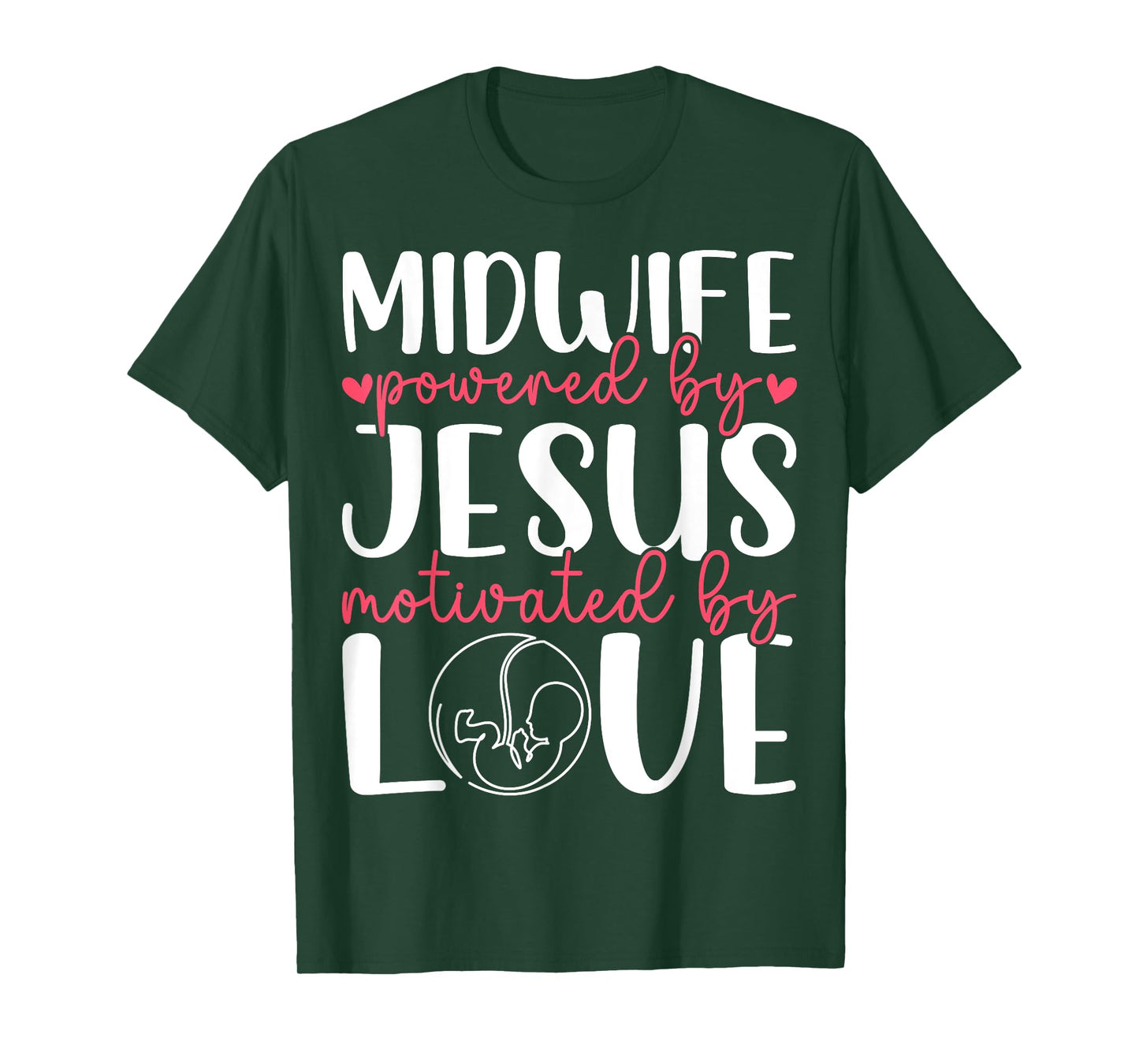 Midwife Powered by Jesus - Christian Faith Midwifery Doula T-Shirt