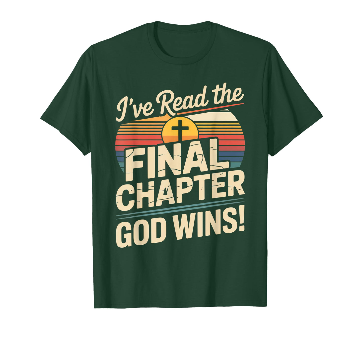 I've Read The Final Chapter God Wins Christian Faith T-Shirt