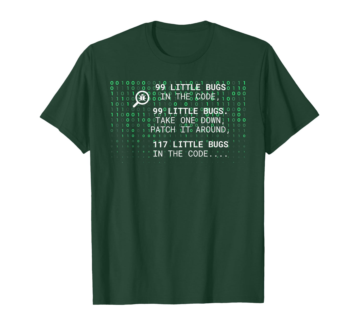 99 LITTLE BUGS IN THE CODE, 99 LITTLE BUGS. Funny design T-Shirt