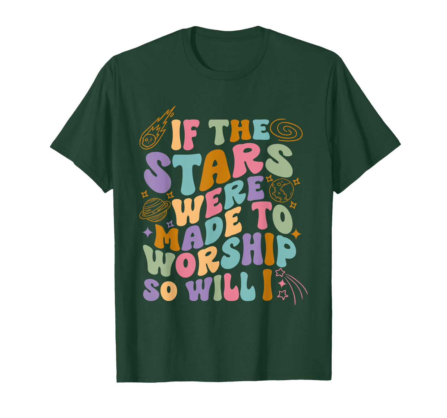 If The Stars Were Made To Worship So Will I Retro Christian T-Shirt