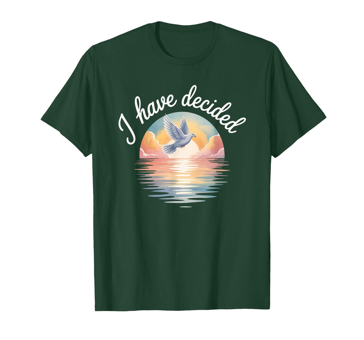 I Have Decided Christian Baptism Commitment Dove Sunset T-Shirt