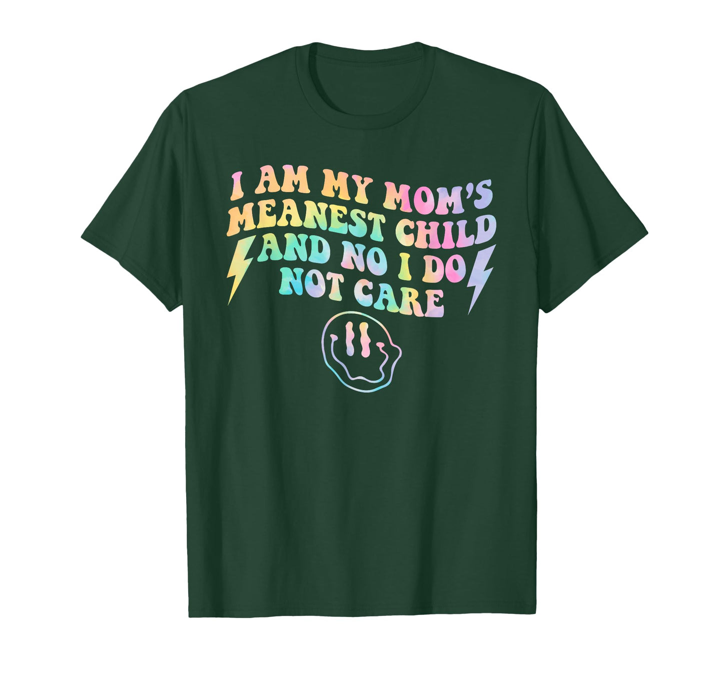 I Am My Mom's Meanest Child And No I Do Not Care Quote T-Shirt