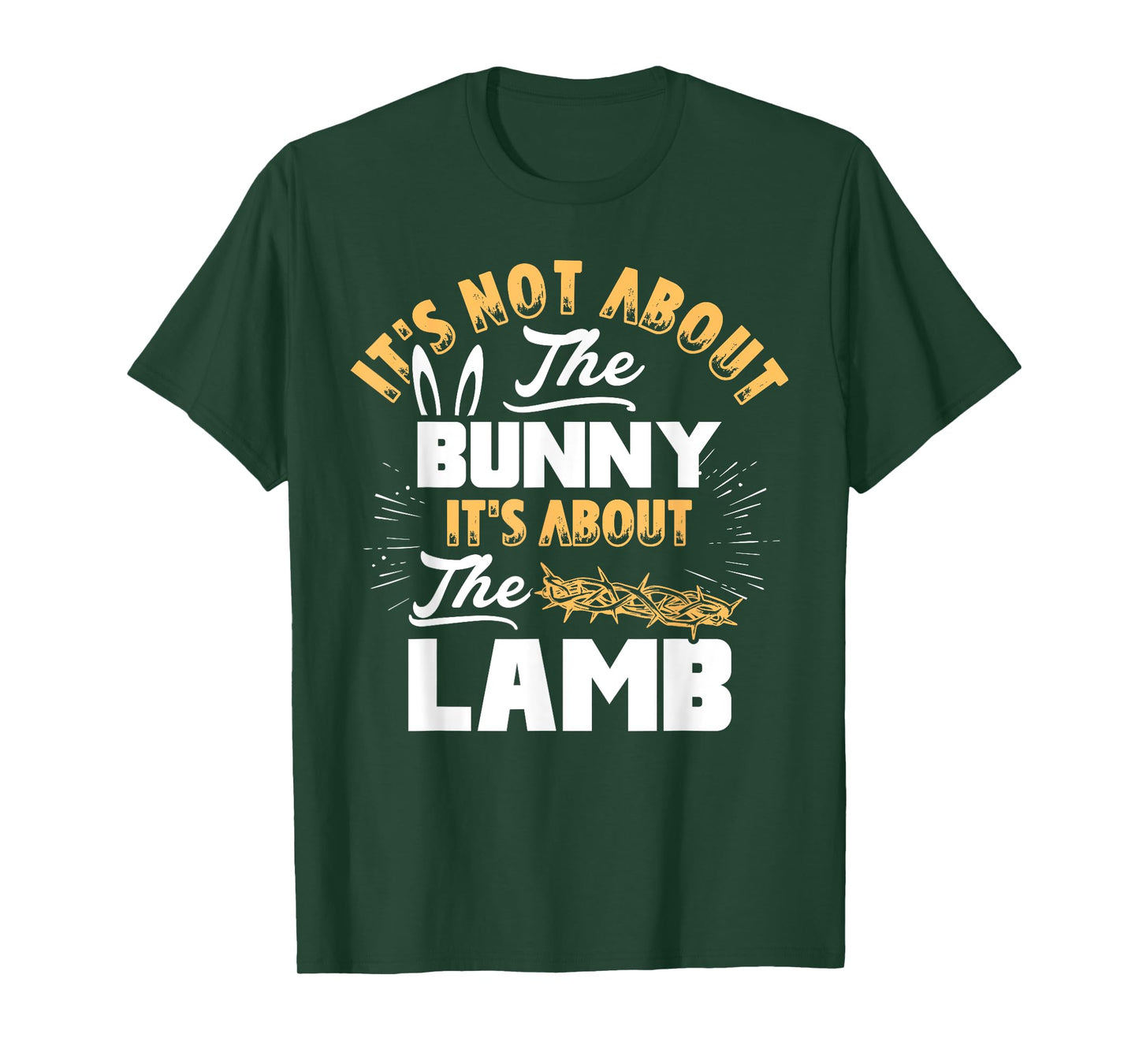 It's Not About The Bunny It's About The Lamb Funny Easter T-Shirt