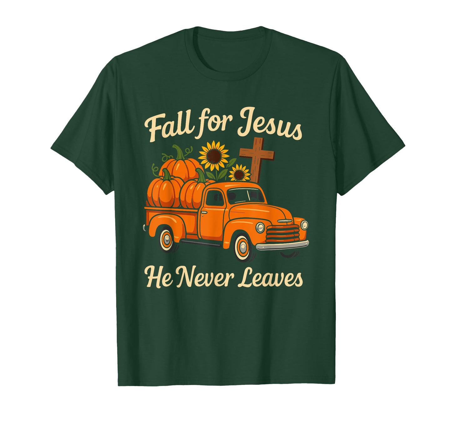 Fall for Jesus He Never Leaves Christian Faith Religion T-Shirt