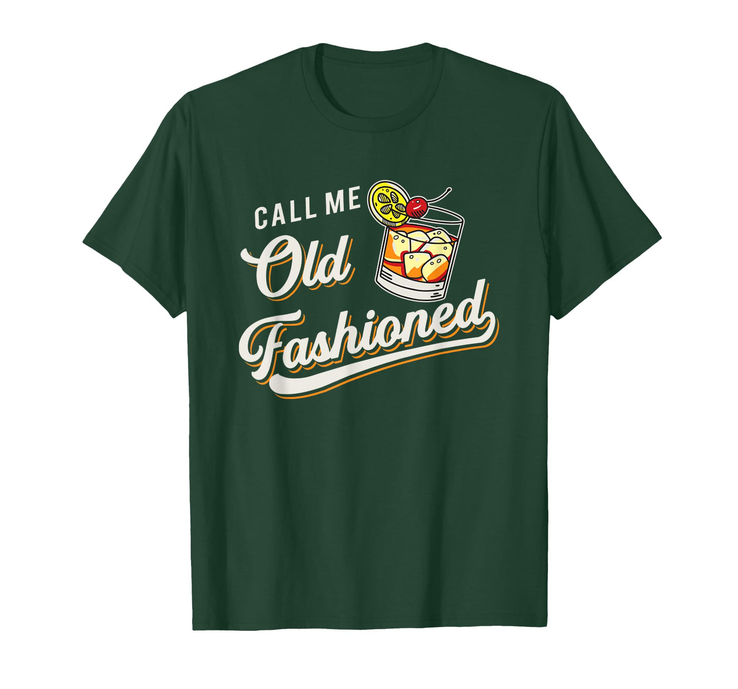 Funny Call Me Old Fashioned Alcoholic Whiskey Drinking T-Shirt