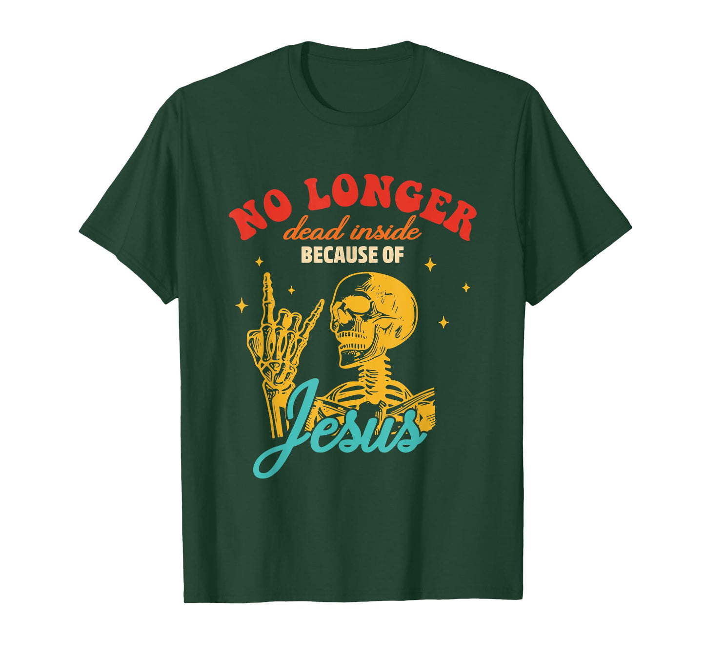 No Longer Dead Inside Because Of Je-sus T-Shirt