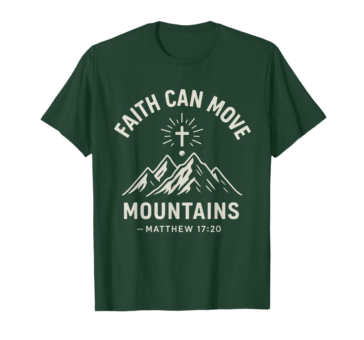 Faith Can Move Mountains Matthew 17:20 Bible Verse T-Shirt