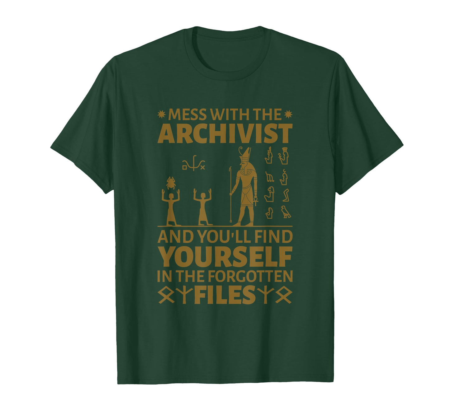 Archivist Mess With The Archivist, Library Technician T-Shirt