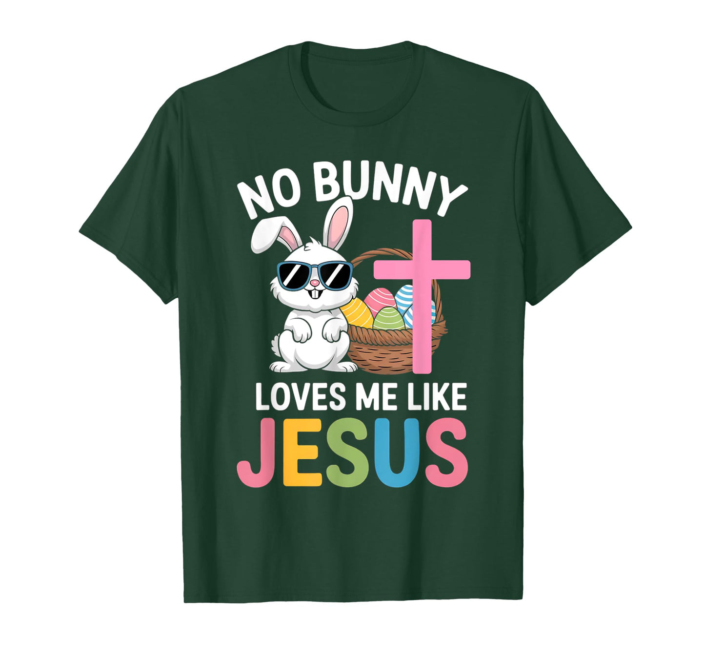 Easter No Bunny Loves Me Like Jesus Kids Women Christian T-Shirt