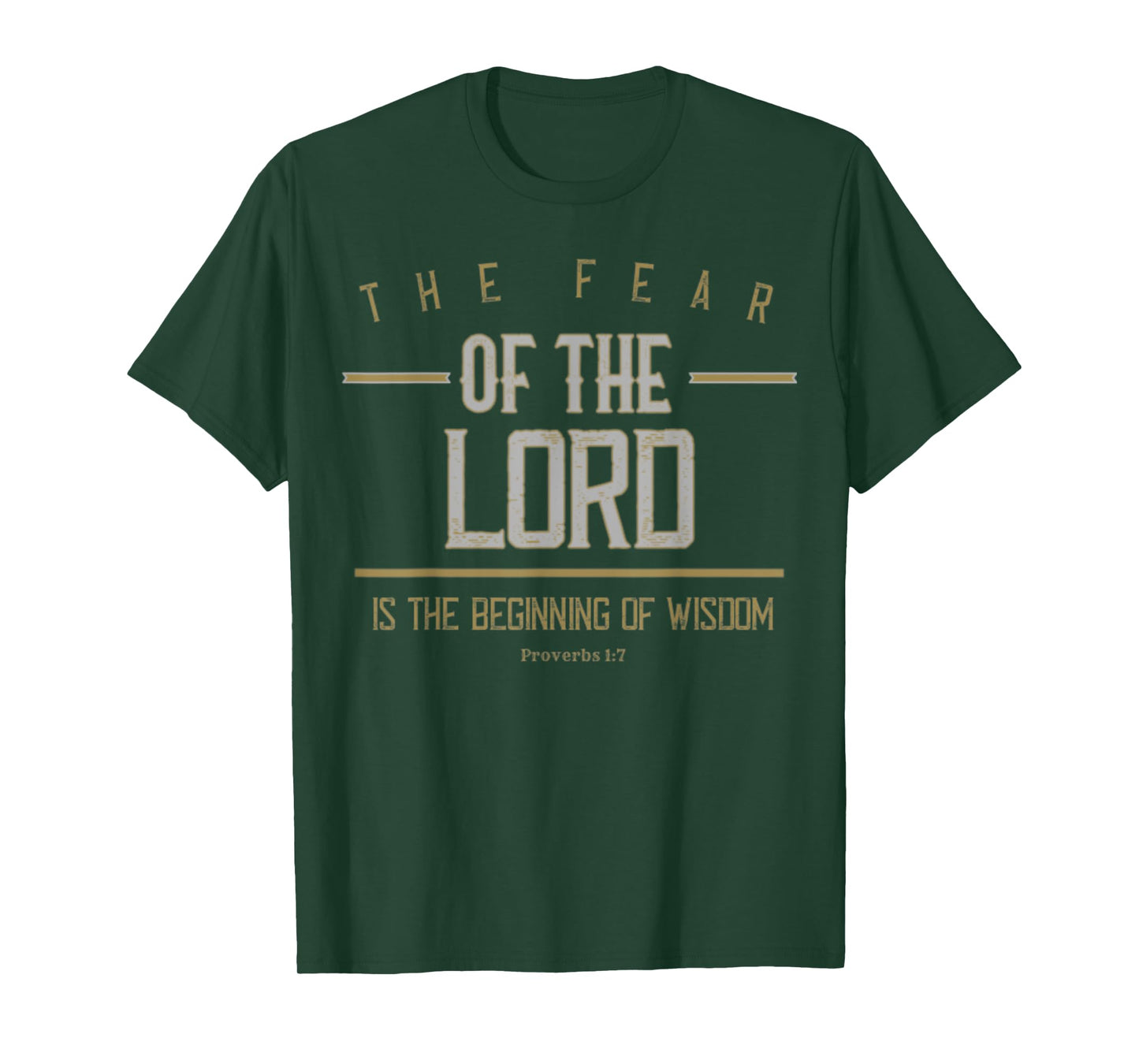 Proverbs 1:7 The Fear Of The Lord Is Wisdom Bible Verse Gift T-Shirt